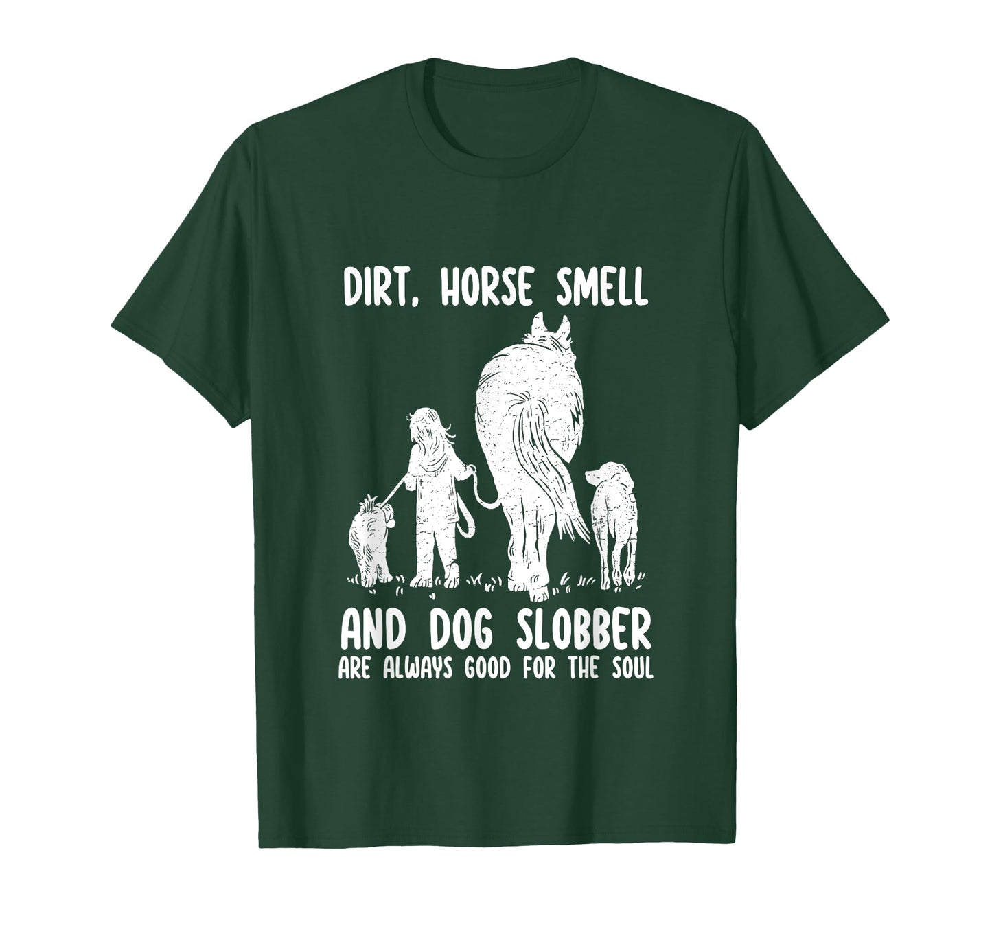 Dirt Horse Smell and Dog Slobber Funny Horse & Dog Lovers T-Shirt for Men Women Girls Kids