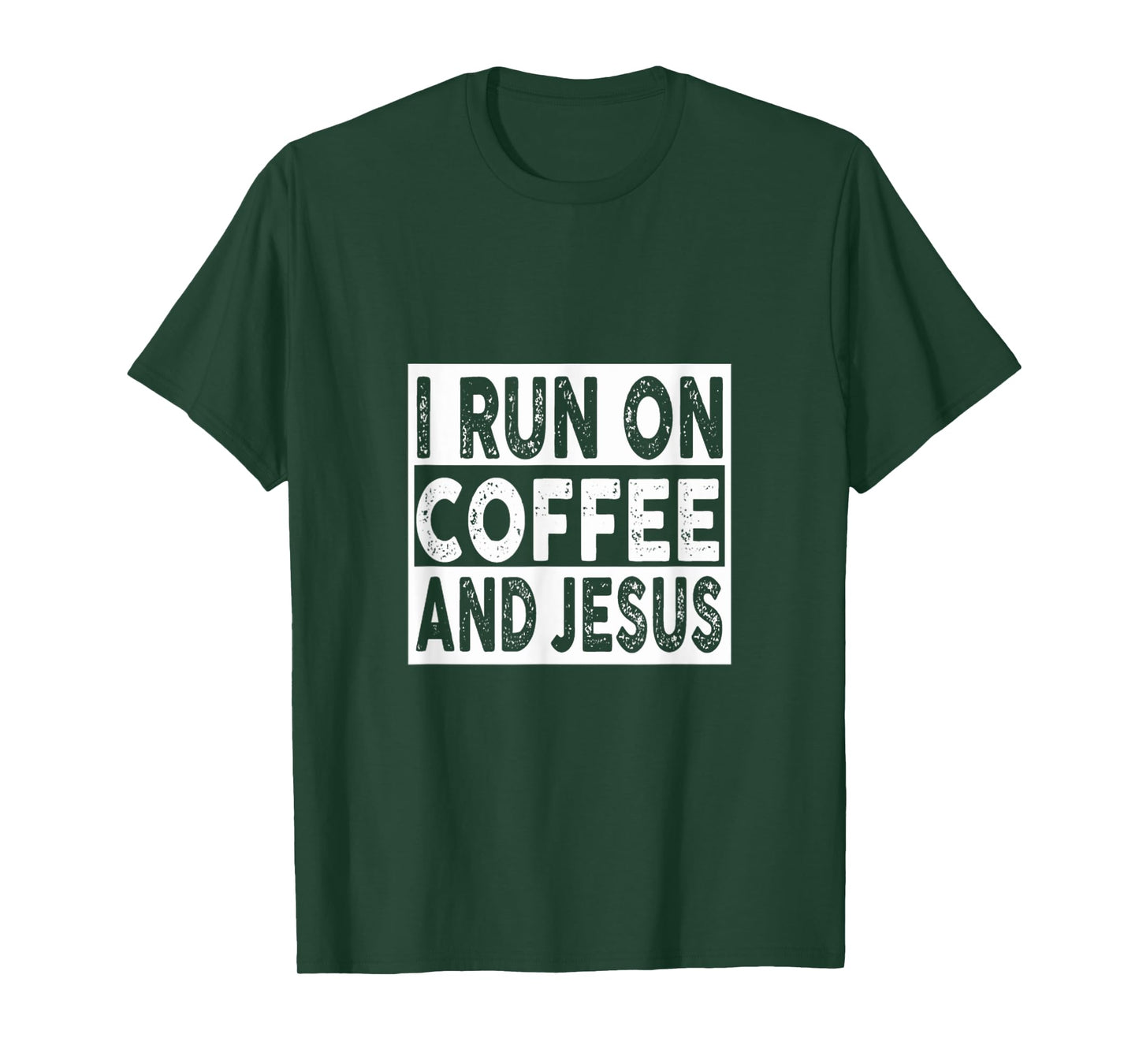 I Run on Coffee and Jesus, Funny Christian T-Shirt