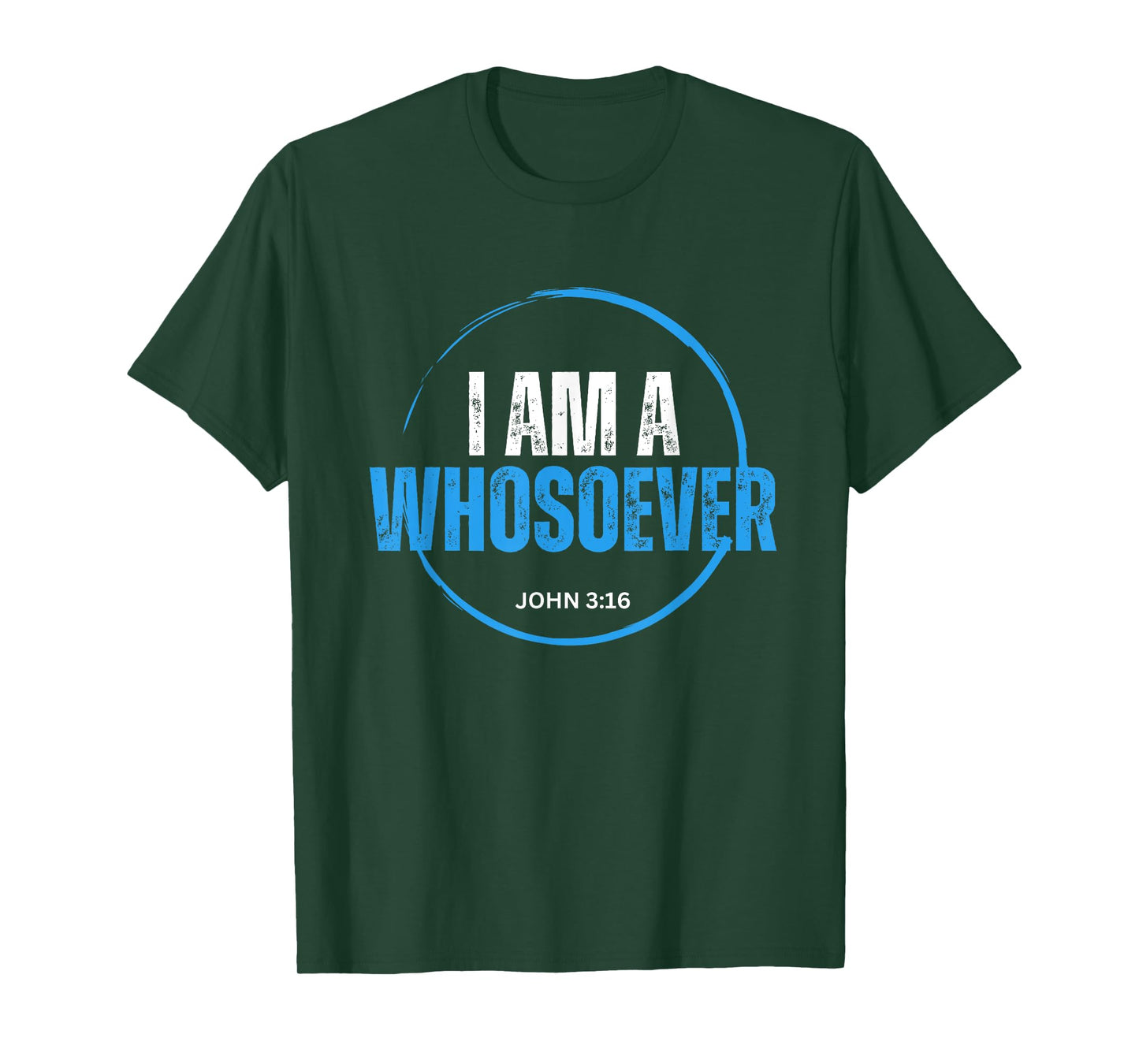 I Am A Whosoever John 3:16 Christian Religious Jesus T-Shirt