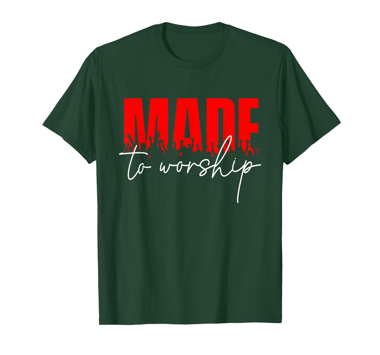Made To Worship - Christian Faith Jesus Christ Inspirational T-Shirt