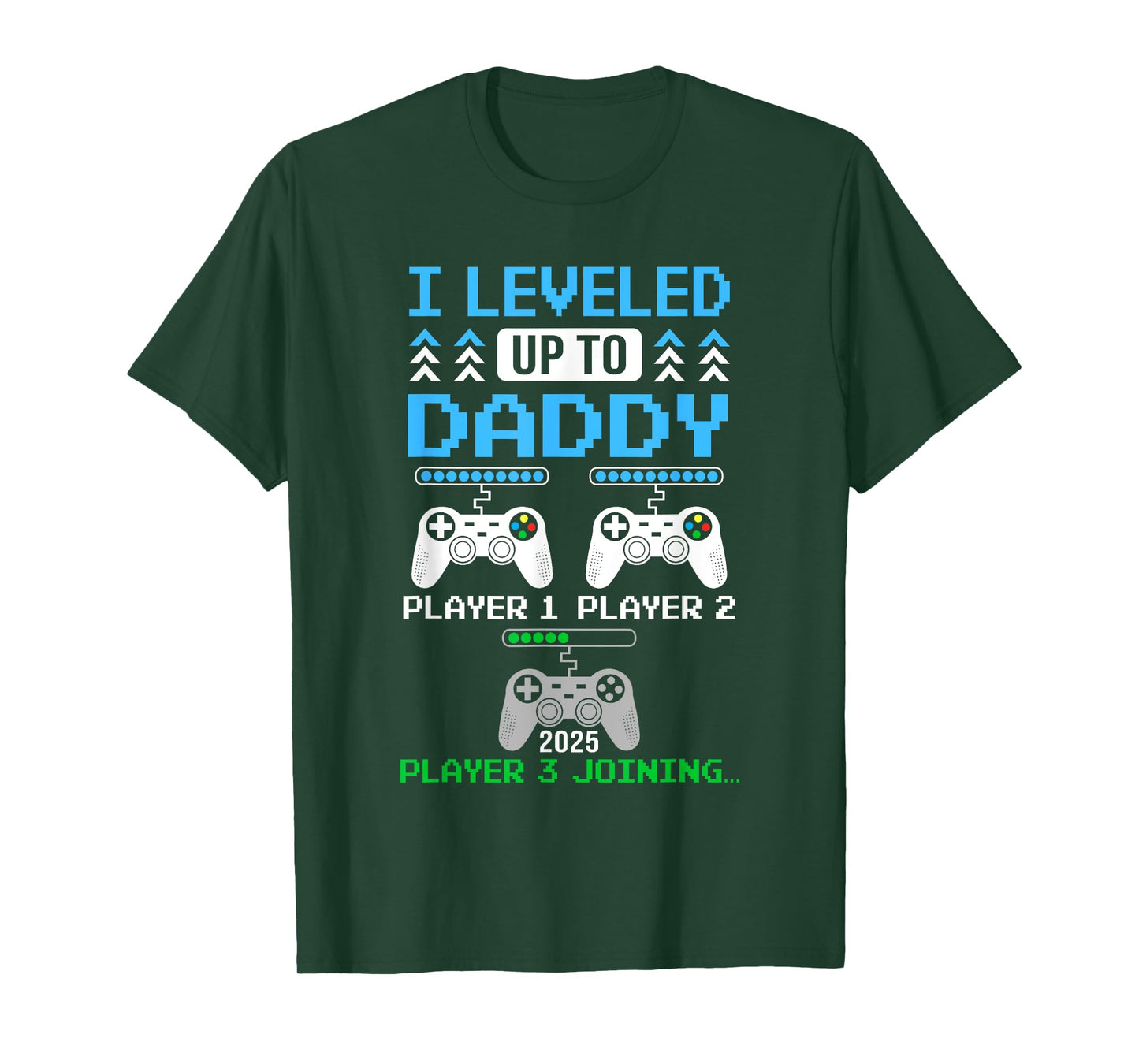 Leveled Up To Daddy Again Funny Funny Gamer Dad Est 2025 T-Shirt