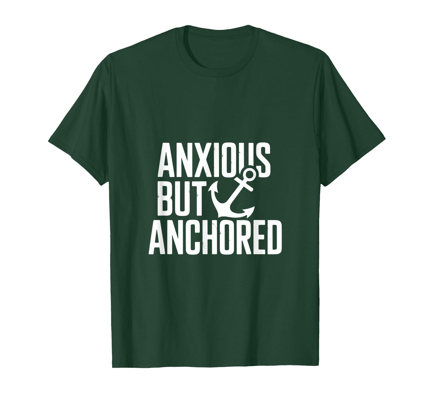 Anxious But Anchored Christian Anchor Faith T-Shirt