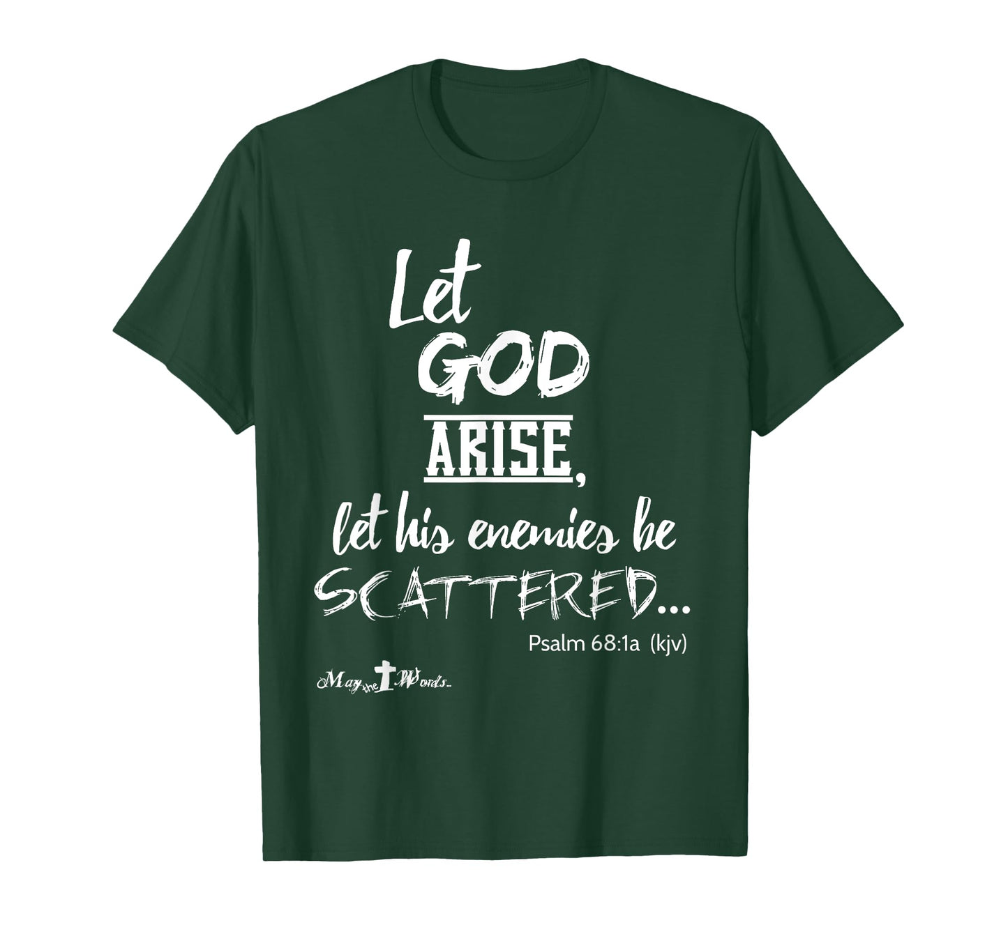 Let God Arise Psalm 68:1 #hope #Jesus Christian T-Shirt