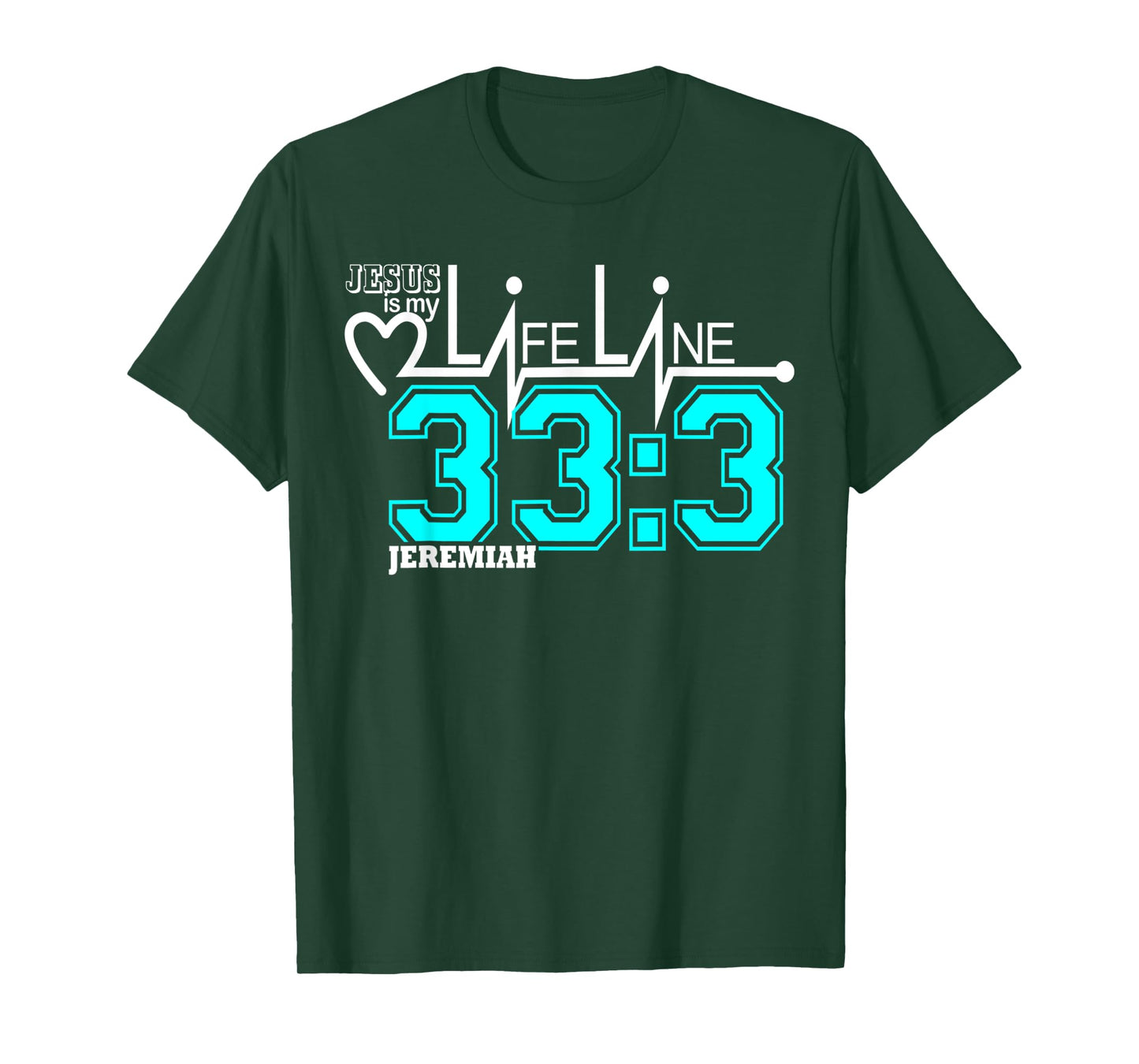 Funny Jesus is My Lifeline Jeremiah 33 3 T-Shirt