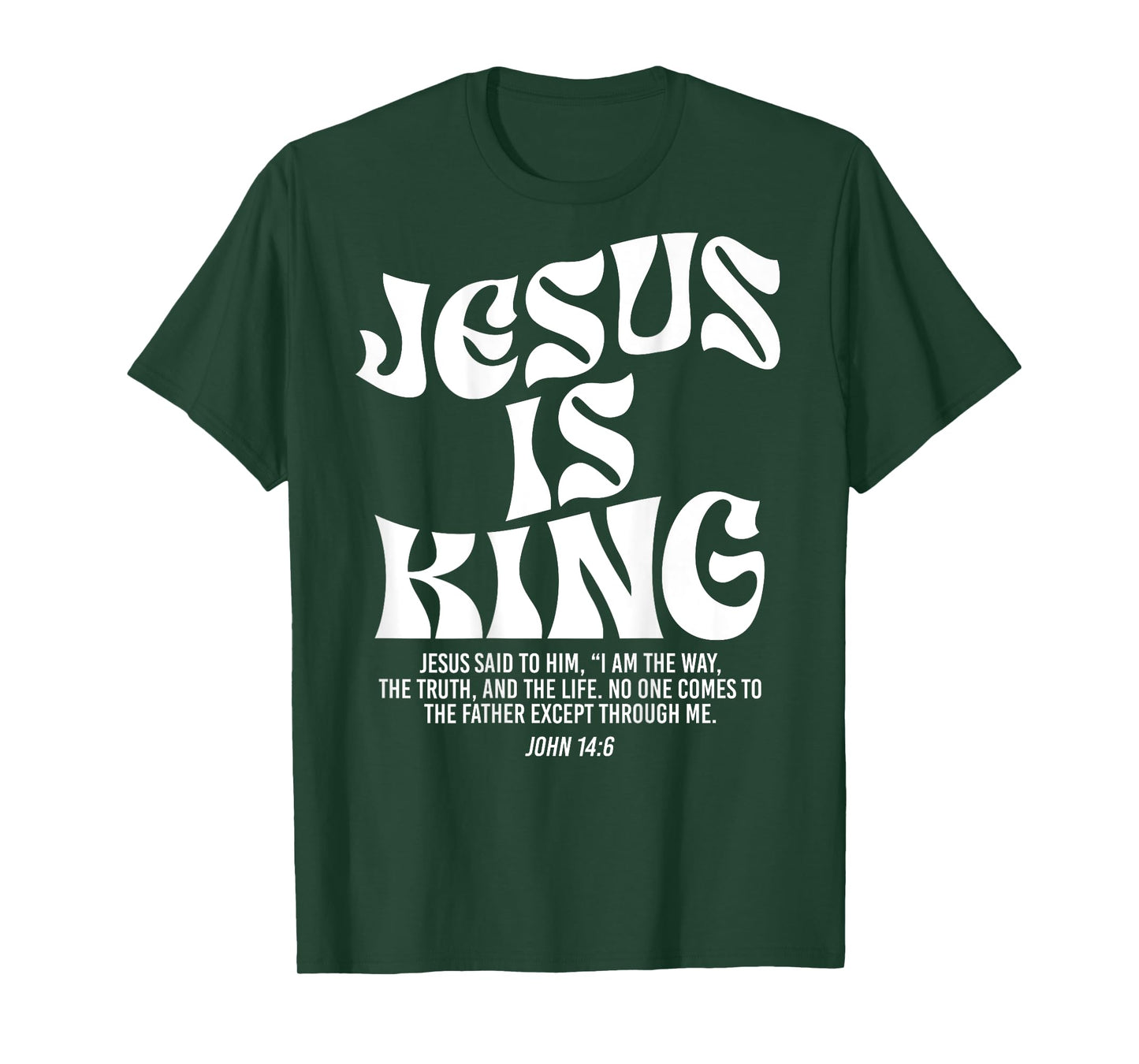 Jesus Is King Bible Verse John 14:6 Christian God Religious T-Shirt