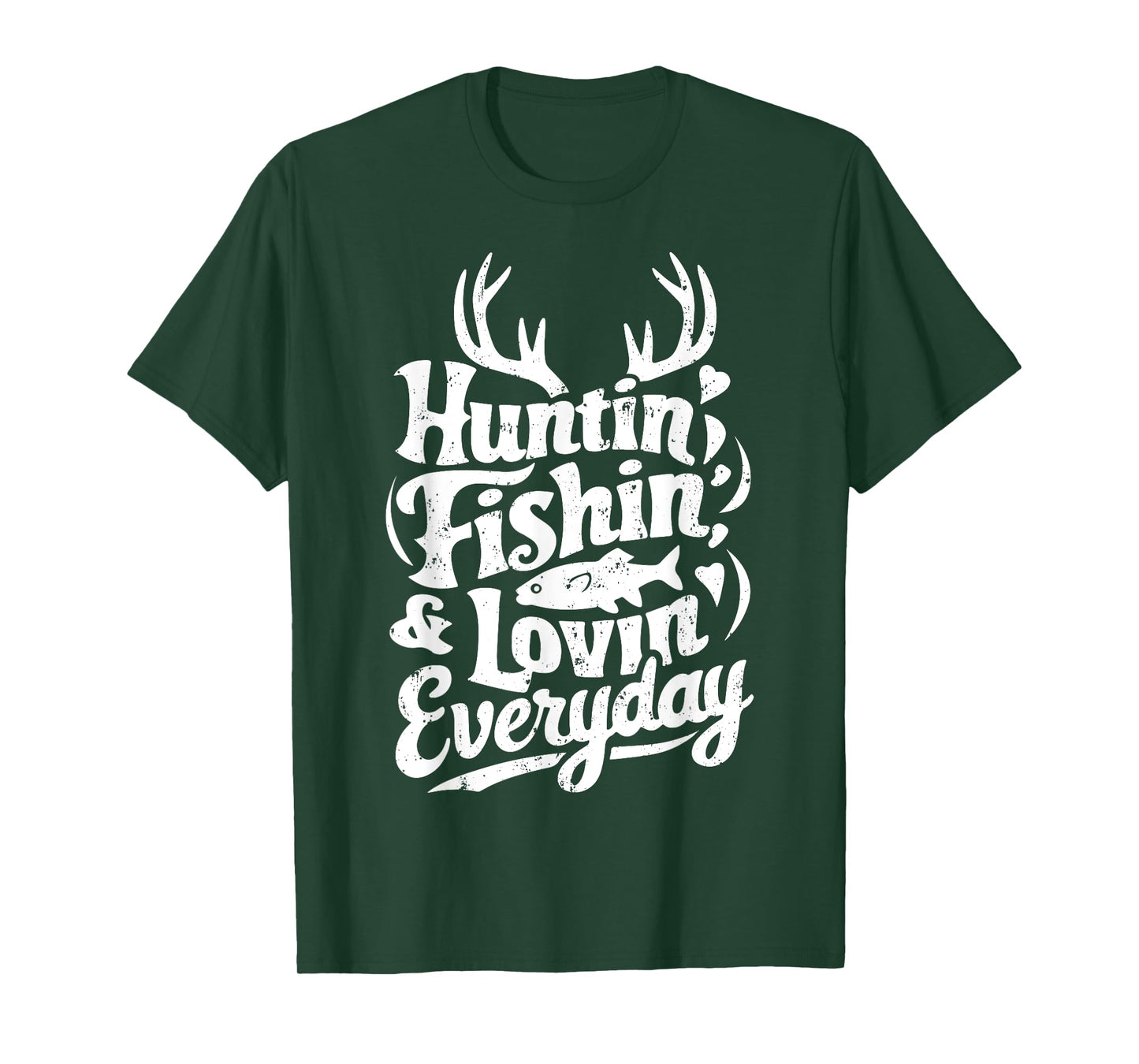 Hunting Fishing Loving Every Day Shirt Hunter Fisherman T-Shirt