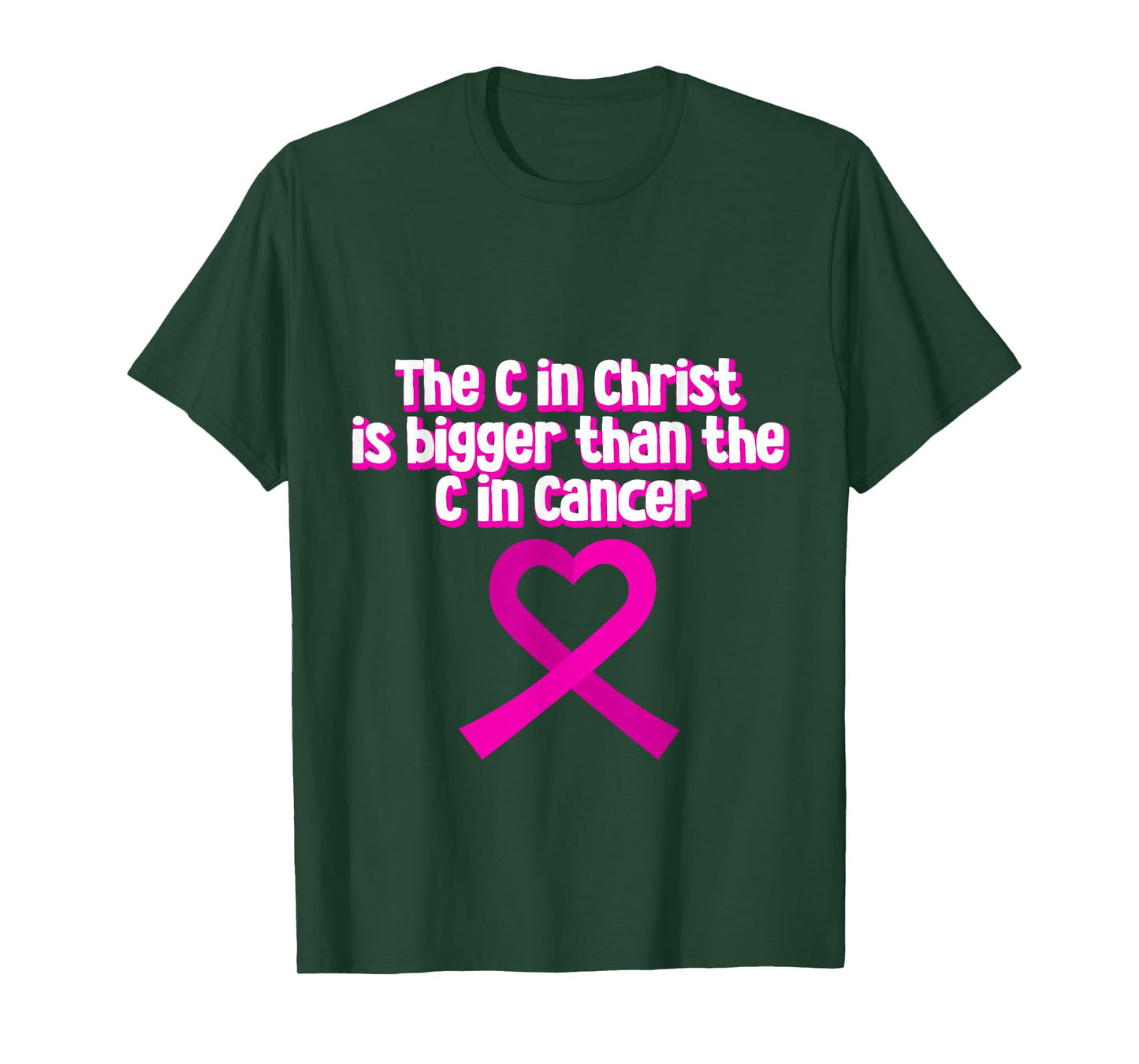 The C In Christ Is Bigger Than The C In Cancer --- T-Shirt