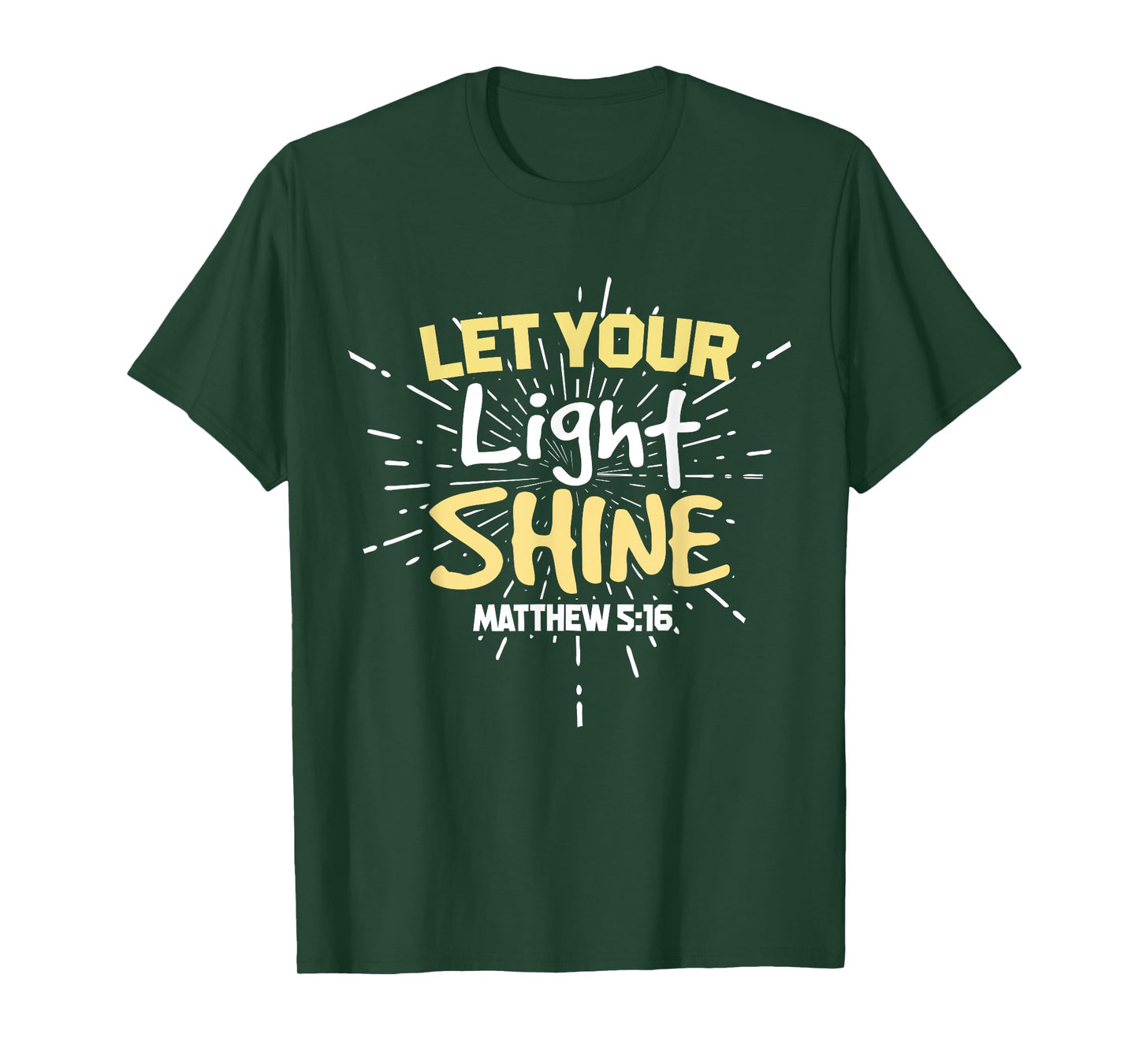 Let Your Light Shine Matthew 5:16 Christian T-Shirt