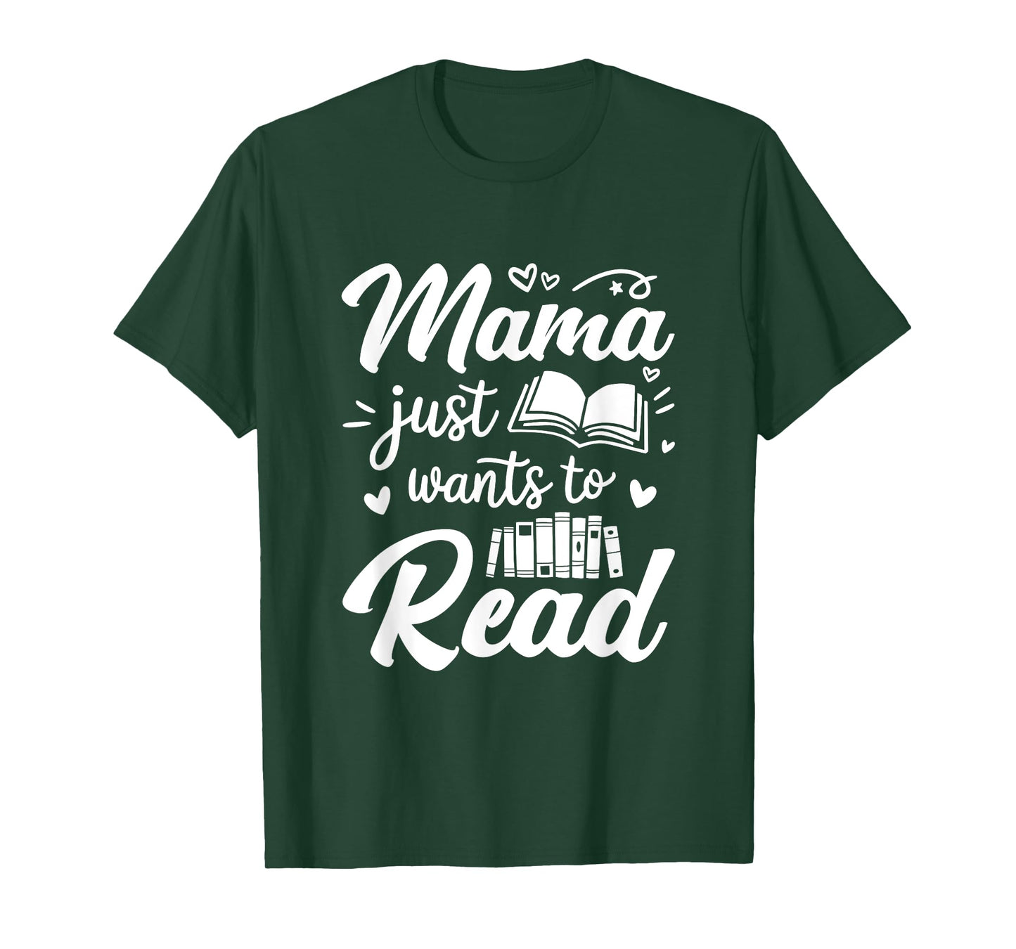 Funny Mama Just Wants To Read Reading Mom Mothers Day T-Shirt