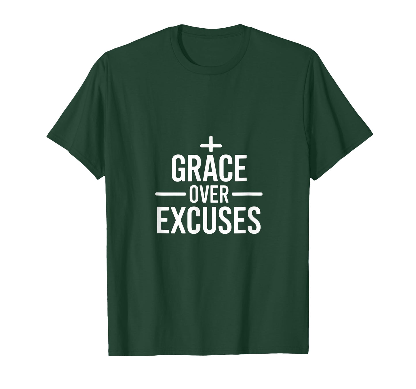 Christian Grace Over Excuses Bold Faith Statement T-Shirt