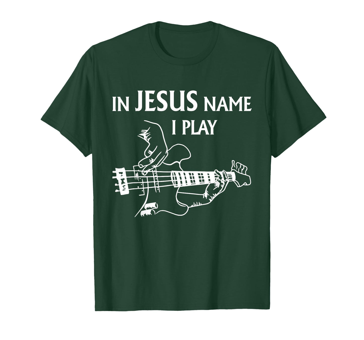 In Jesus Name I Play - Jesus Lovers Guitarist Guitar Artist T-Shirt
