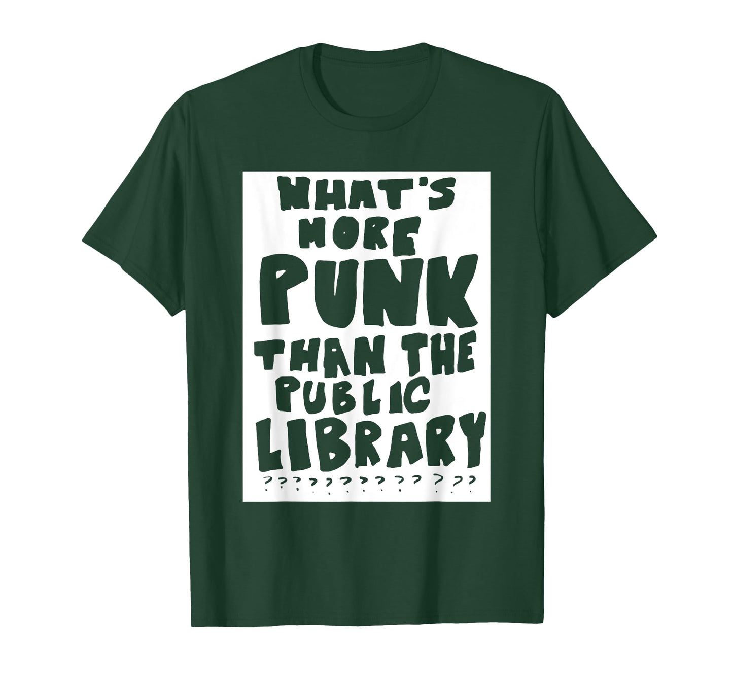 What's More Punk Than The Public Library Funny Saying quote T-Shirt