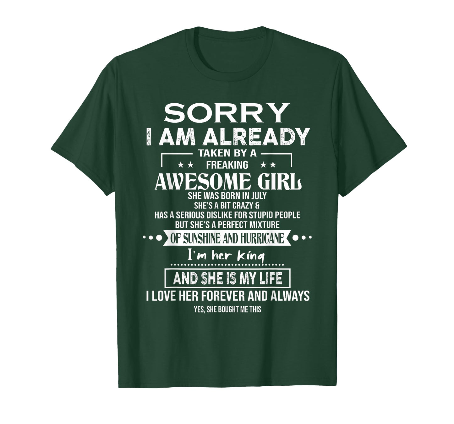 Sorry I Am Already Taken By A Freaking Awesome Girl July T-Shirt