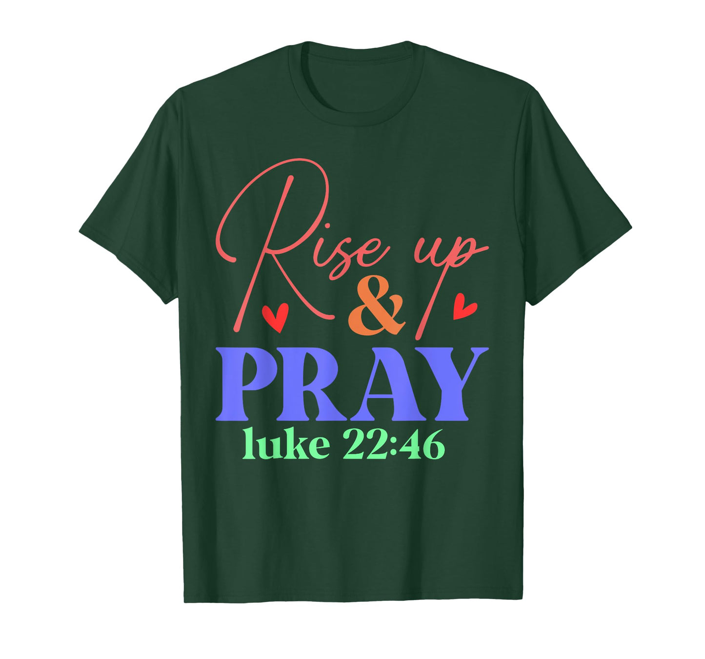 Rise Up And Pray T Shirt T-Shirt