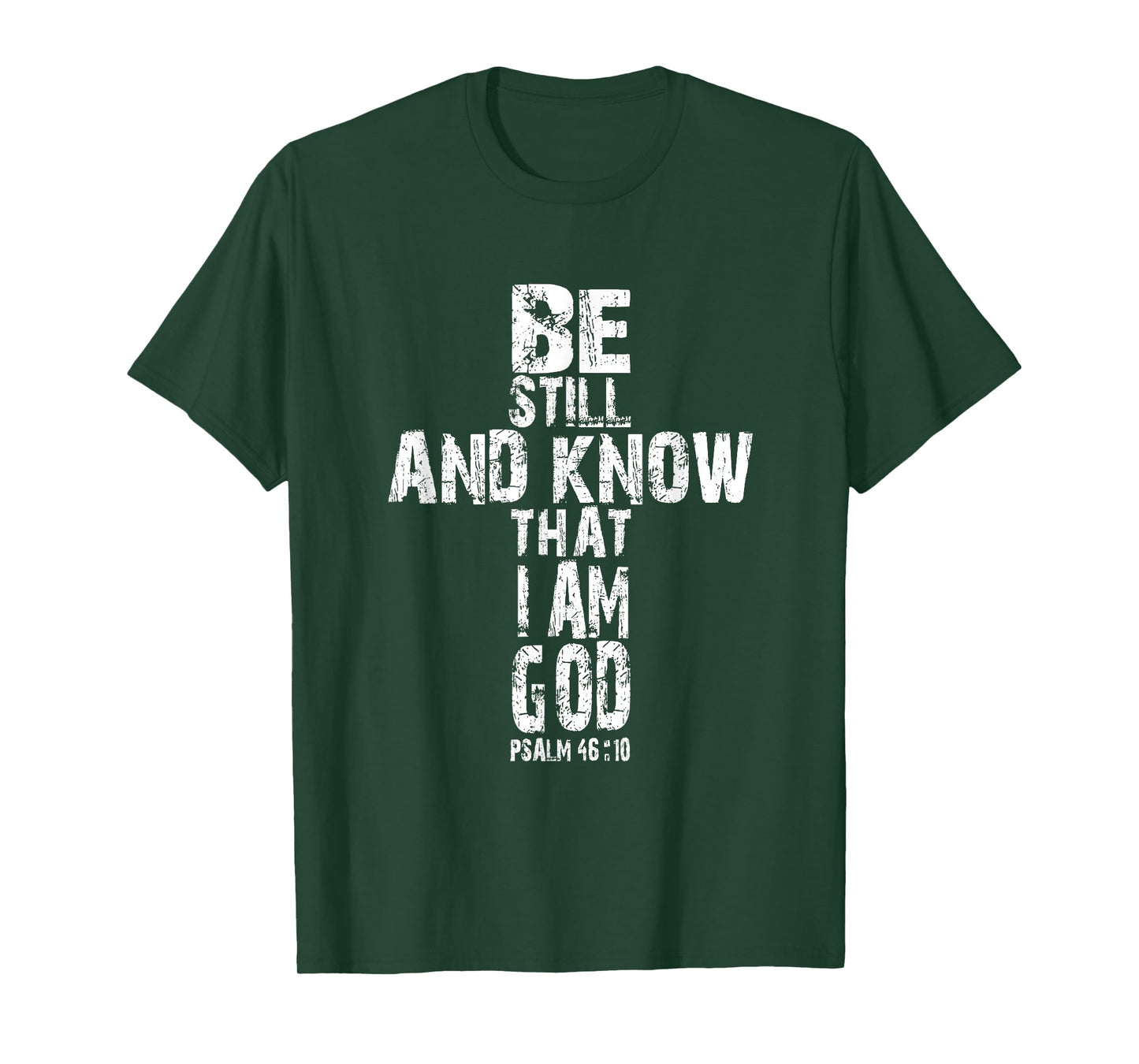 Be Still and Know That I am God T Shirt Christian Gift T-Shirt