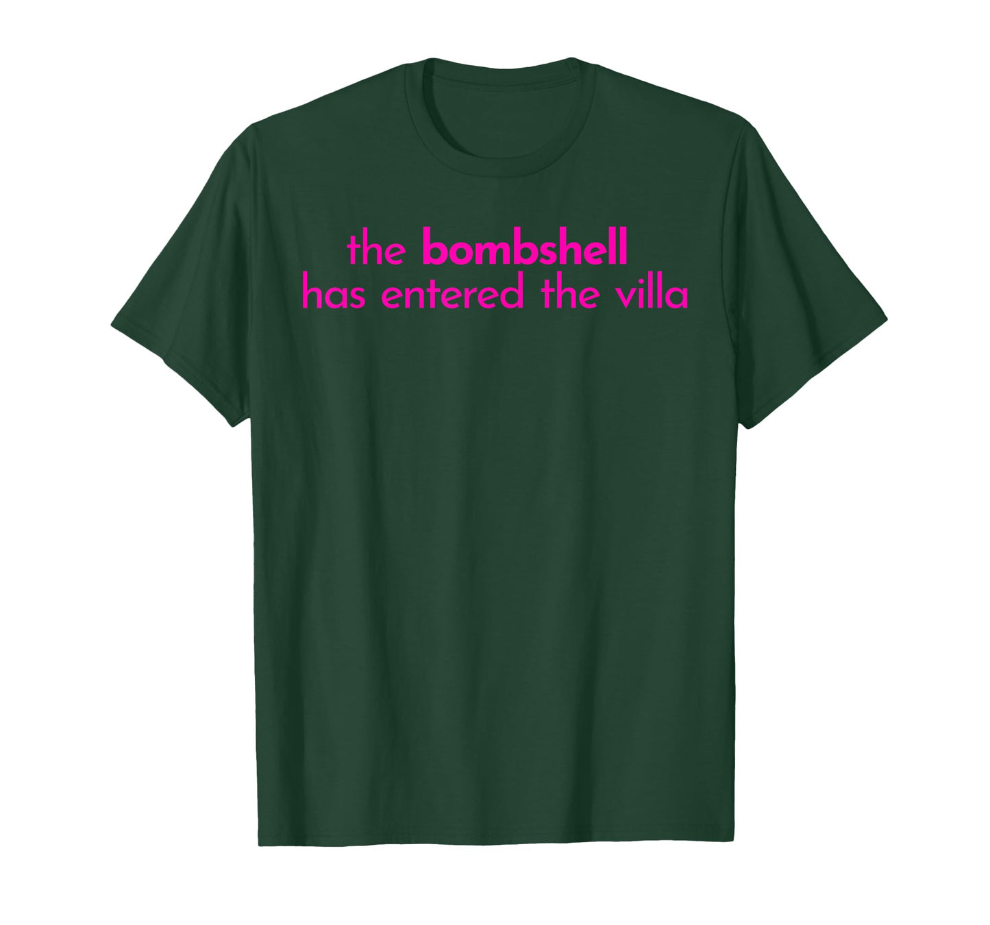 Bombshell Has Entered The Villa Funny Meme Quote T-Shirt