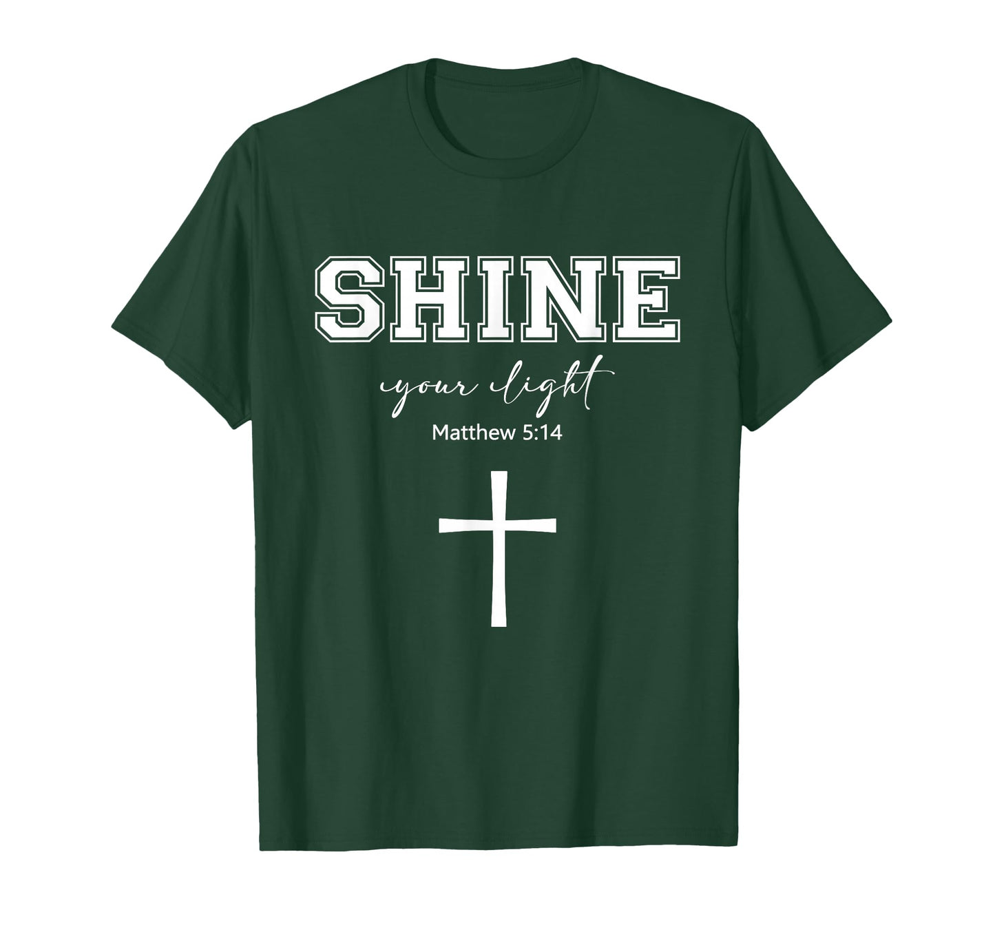 Shine Your Light Cross Christians Religion Bible Scripture T-Shirt