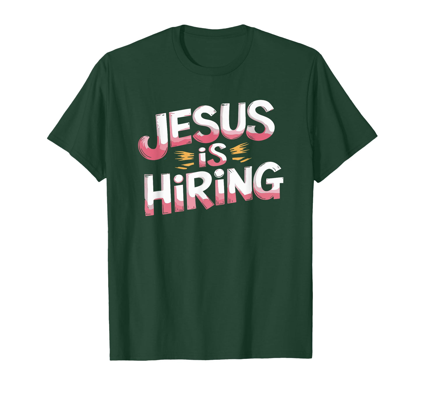 Jesus is Hiring Christian God Religious Faith T-Shirt