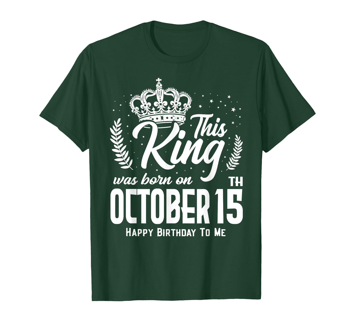 This King Was Born on October 15th Funny Birthday Oct 15 T-Shirt