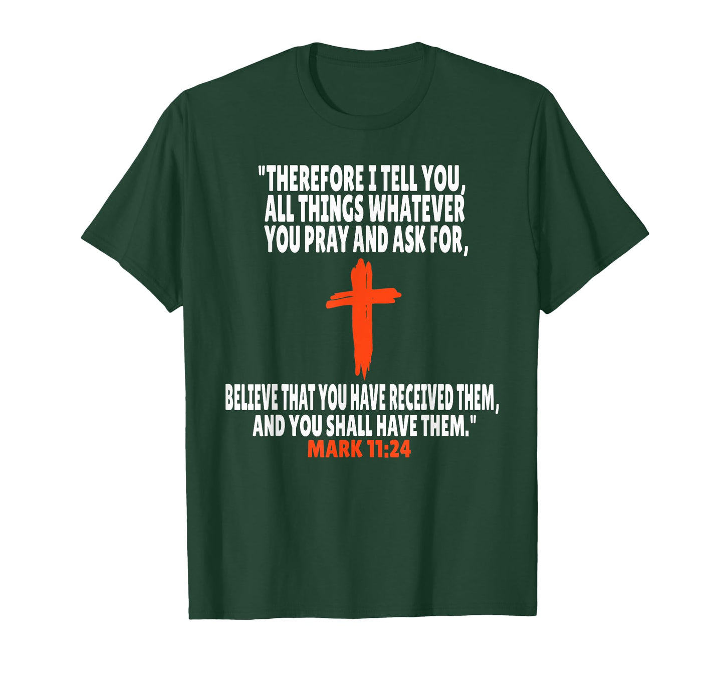 Mark 11:24 Bible Verses Scripture T-Shirt