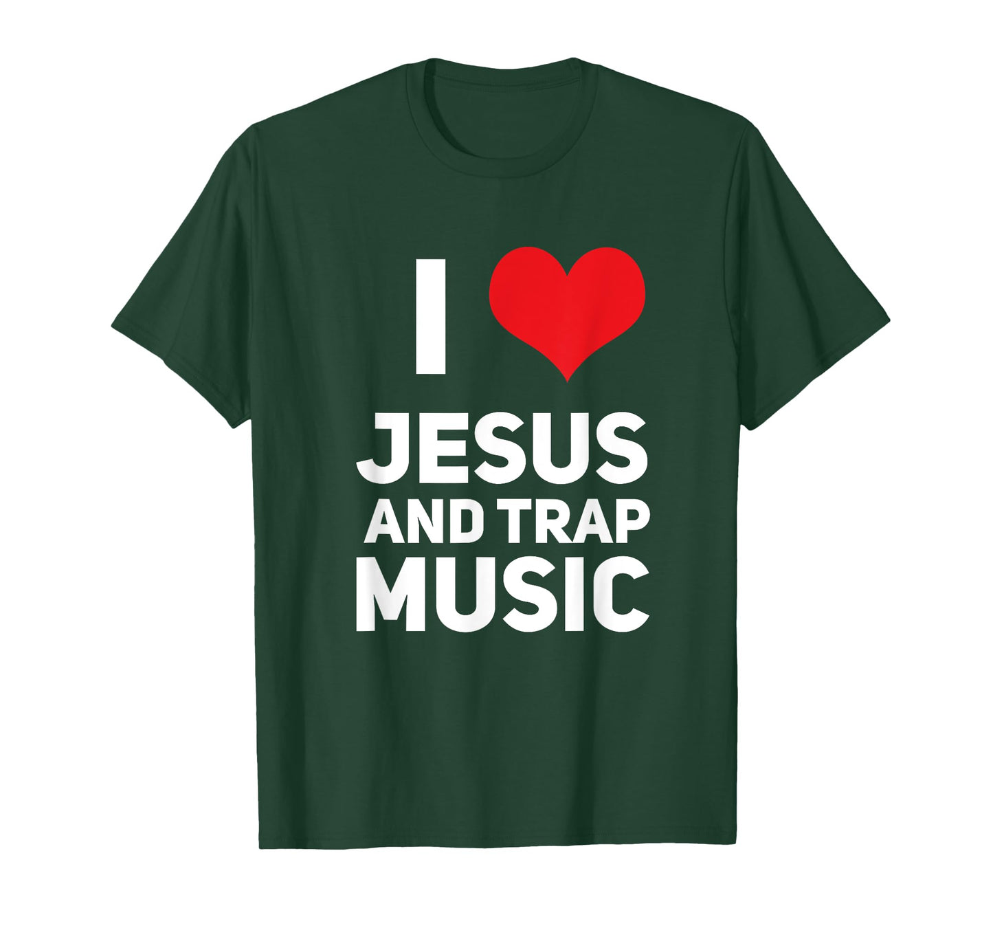 I Love Jesus And Trap Music Funny EDM House Techno Rap T-Shirt