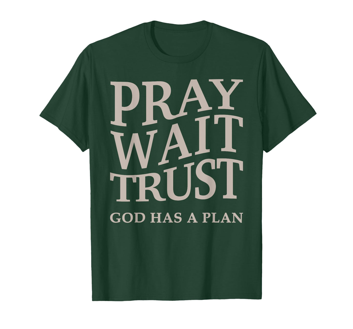 Mens Pray Wait Trust God Has A Plan Christian Jesus Womens T-Shirt