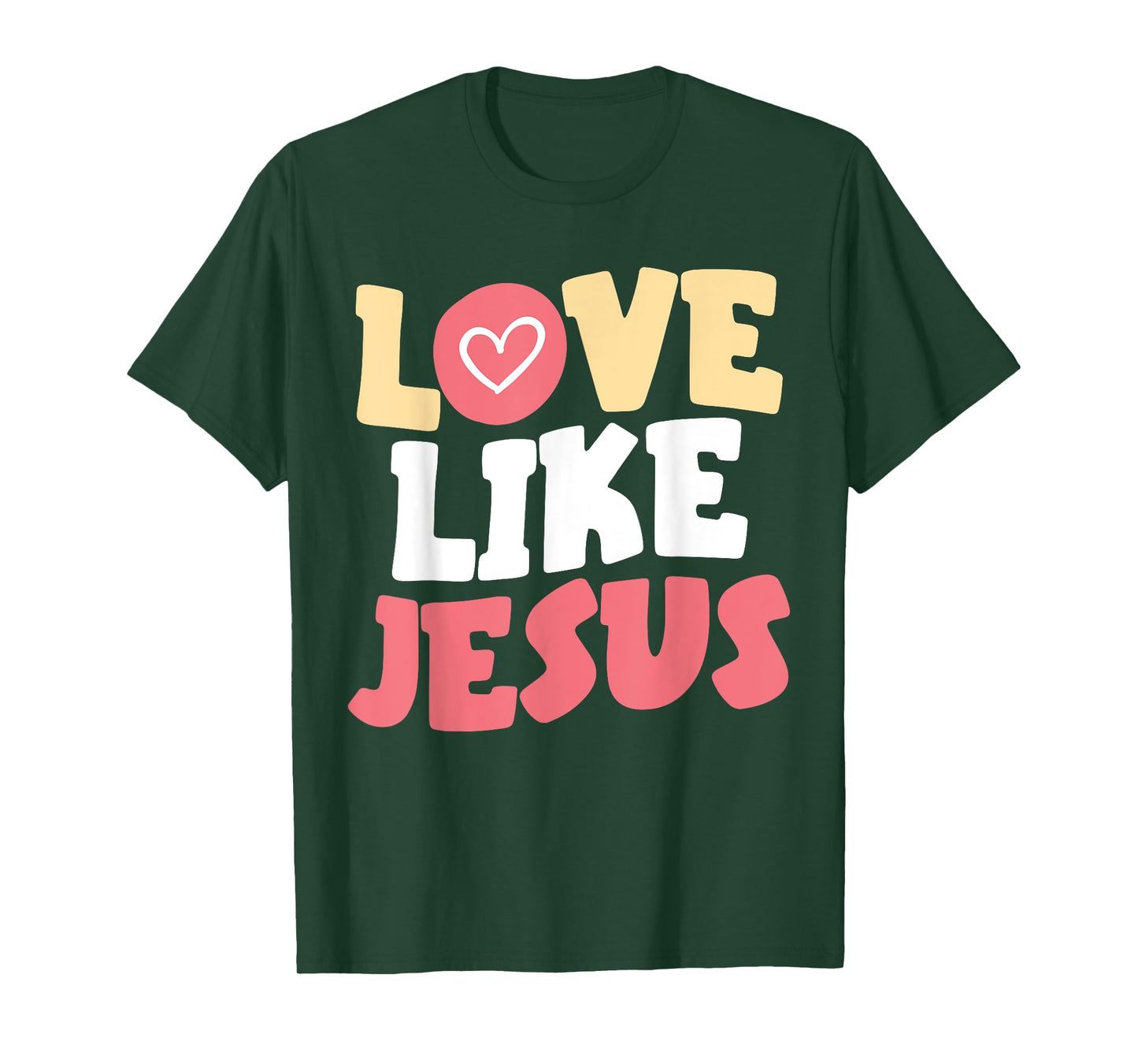 Love Like Jesus Christ God Christian Religious Faith T-Shirt