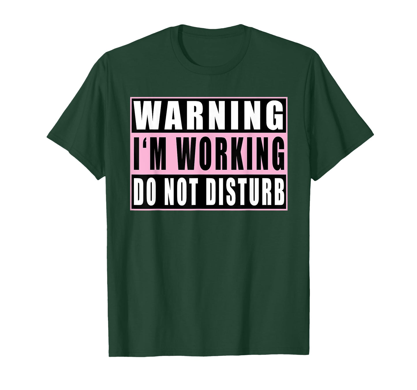 Warning I'm Working Do Not Disturb Funny Quotes Vintage T-Shirt