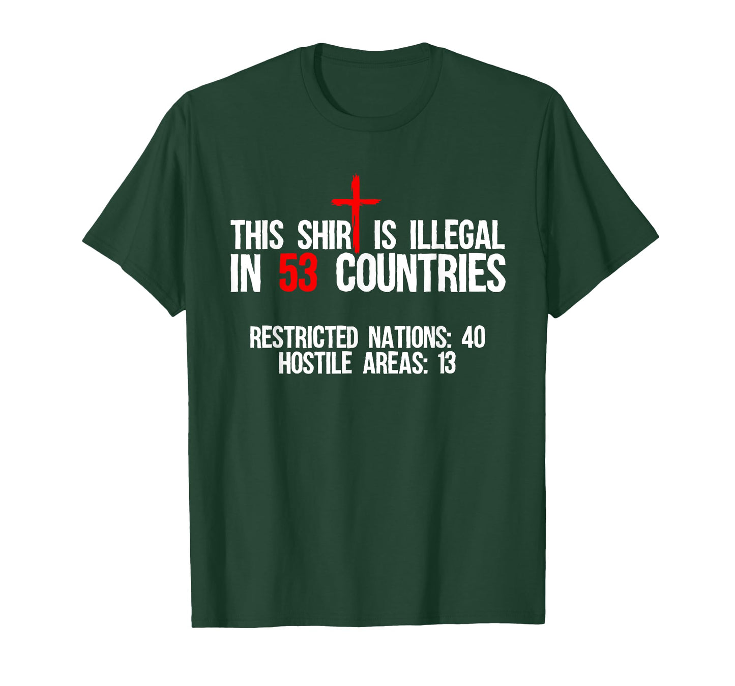 Funny This Shirt Is Illegal In 53 Countries Gift Men Women T-Shirt
