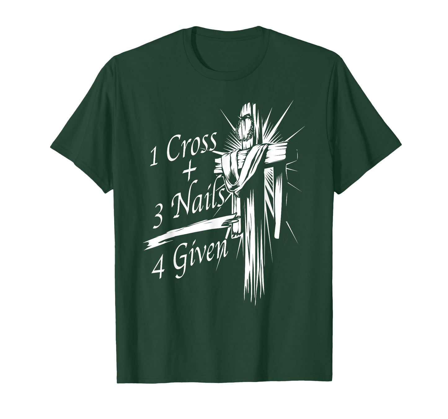 Cool 1 Cross + 3 Nails = 4 Given Shirt Christian God Gift T-Shirt