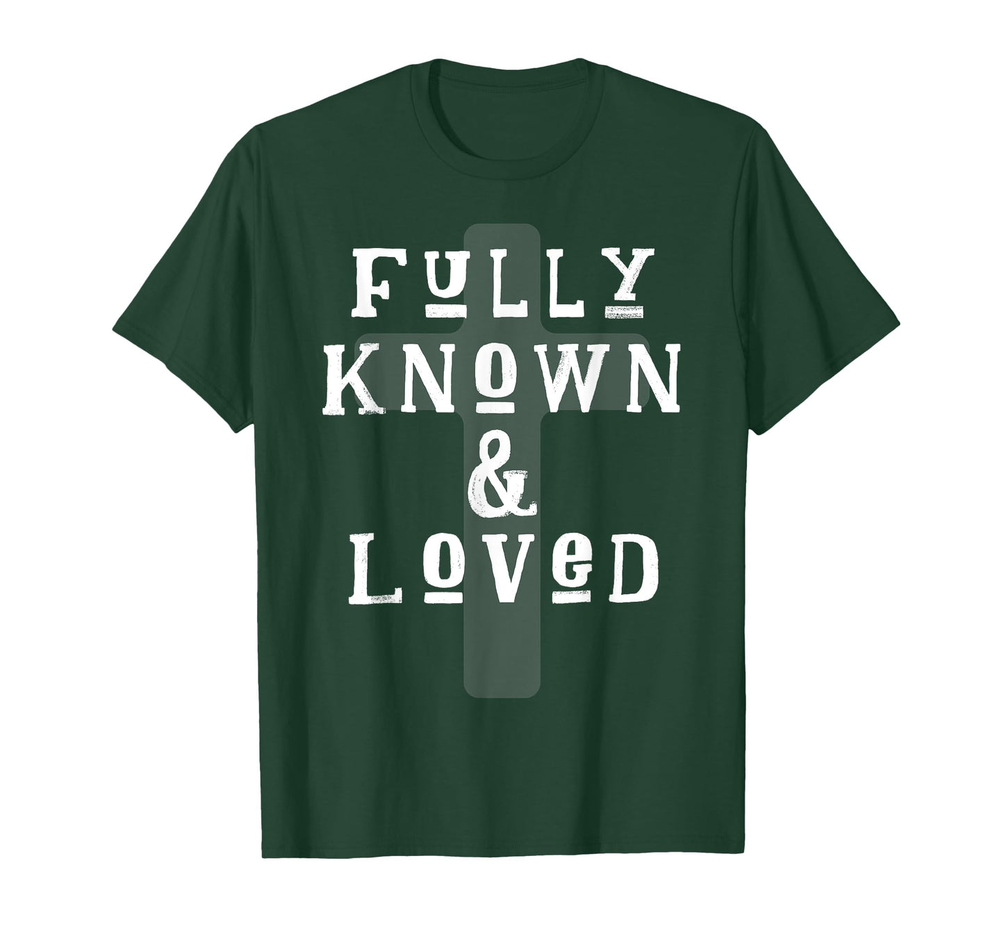 Fully Known And Loved CHRISTIAN Cross T-Shirt