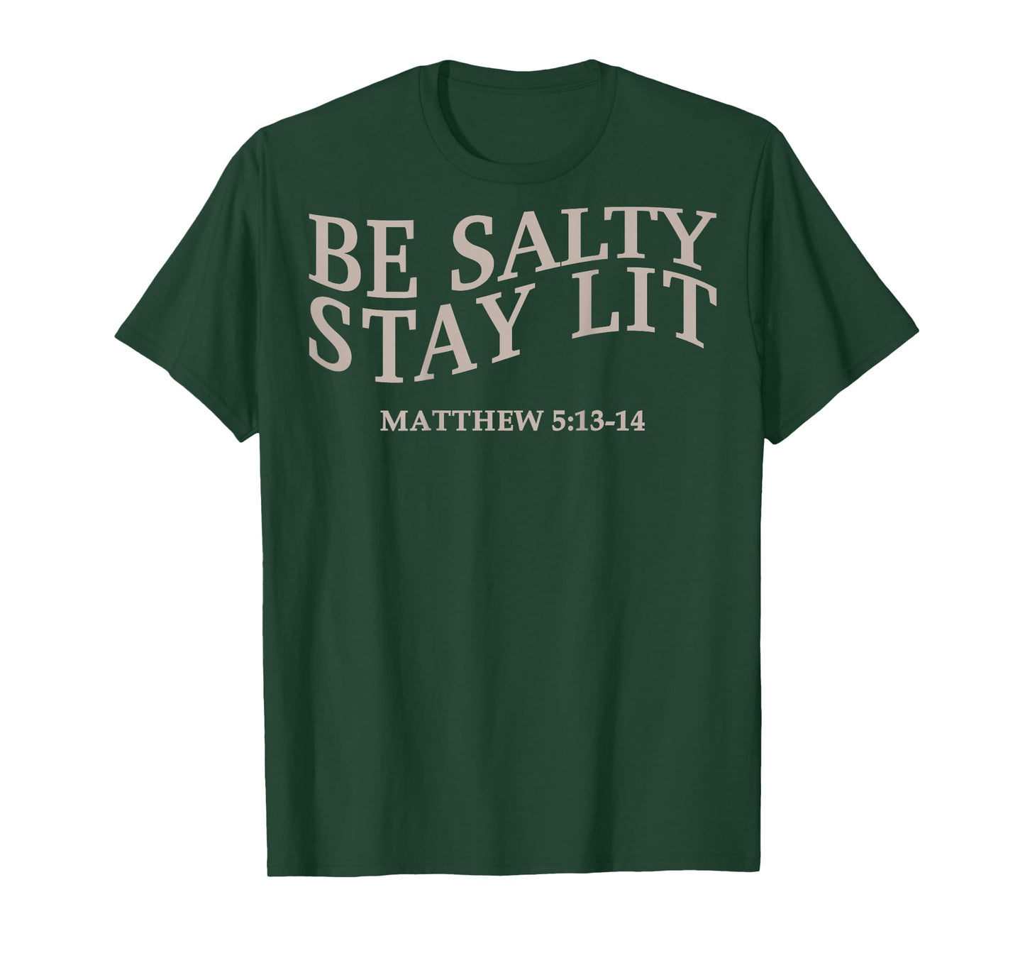 Be Salty Stay Lit Christian Jesus God Sister Son Brother Men T-Shirt