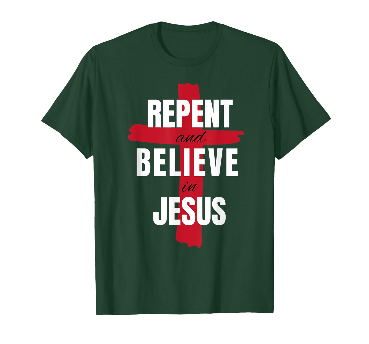 Repent Believe in Jesus Christ Christian Evangelism Repent T-Shirt