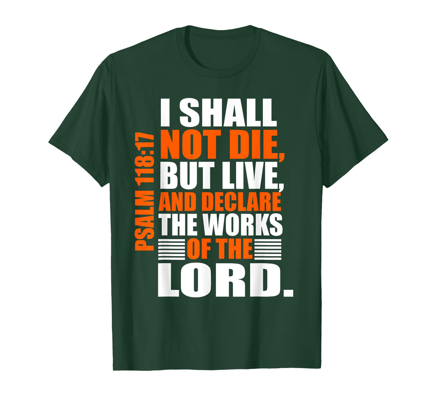 Christerest: Psalm 118:17 Christian Bible Verse Affirmation T-Shirt
