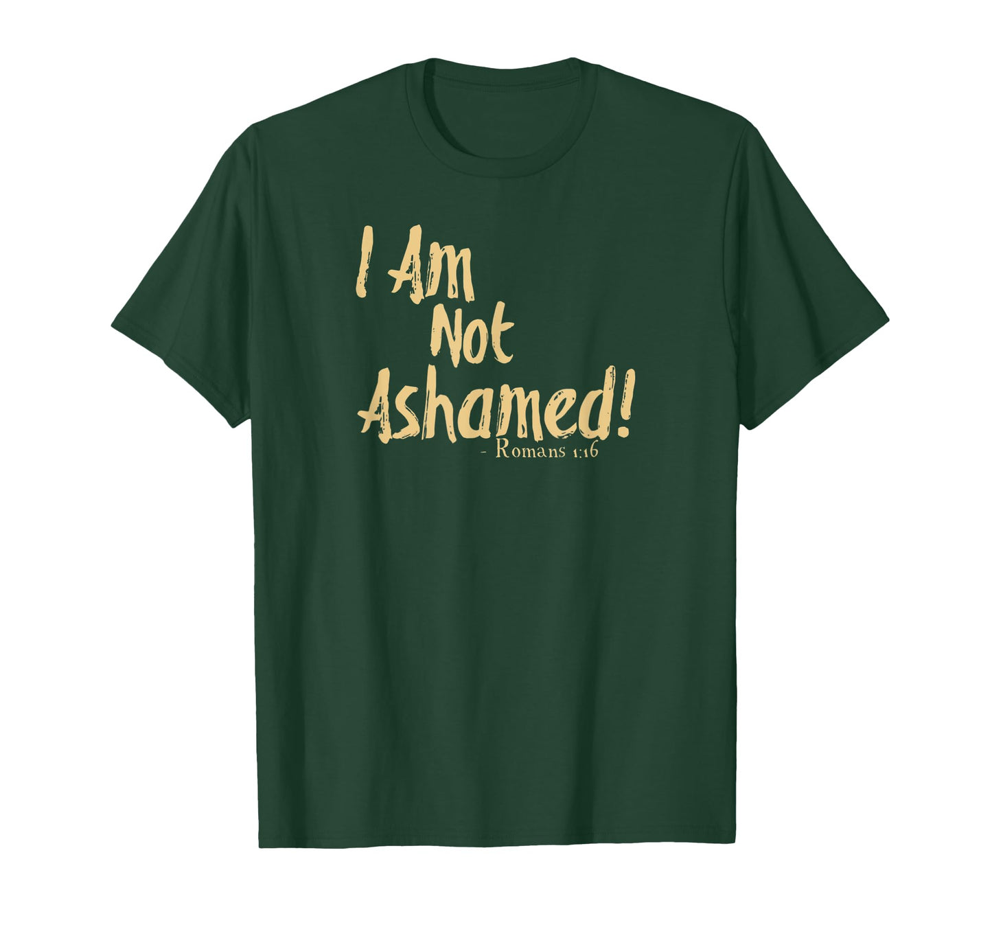 I Am Not Ashamed Of The Gospel Romans 1:16 Tan T-Shirt