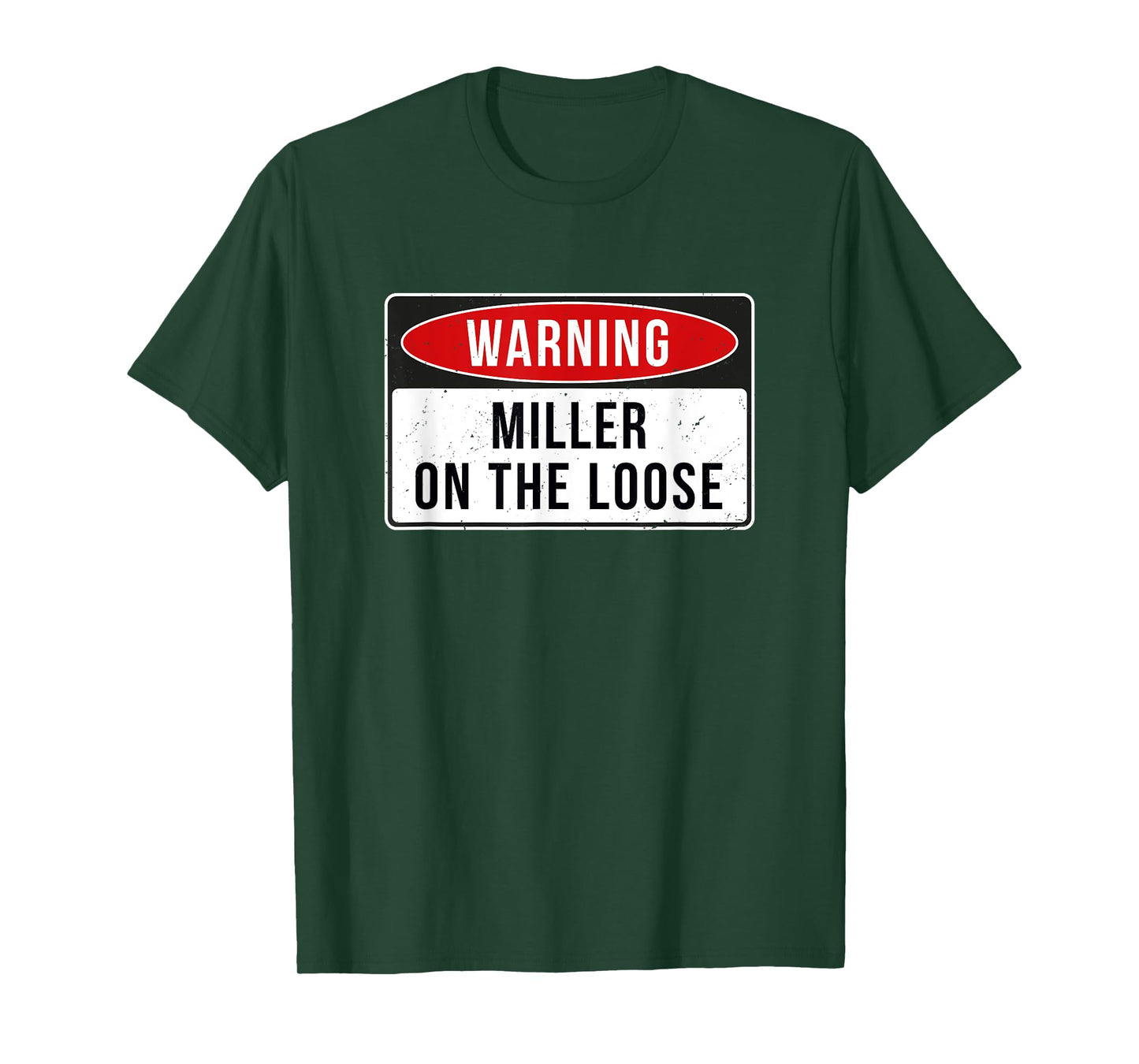 Warning Sign - Miller On The Loose Funny Job Quote T-Shirt