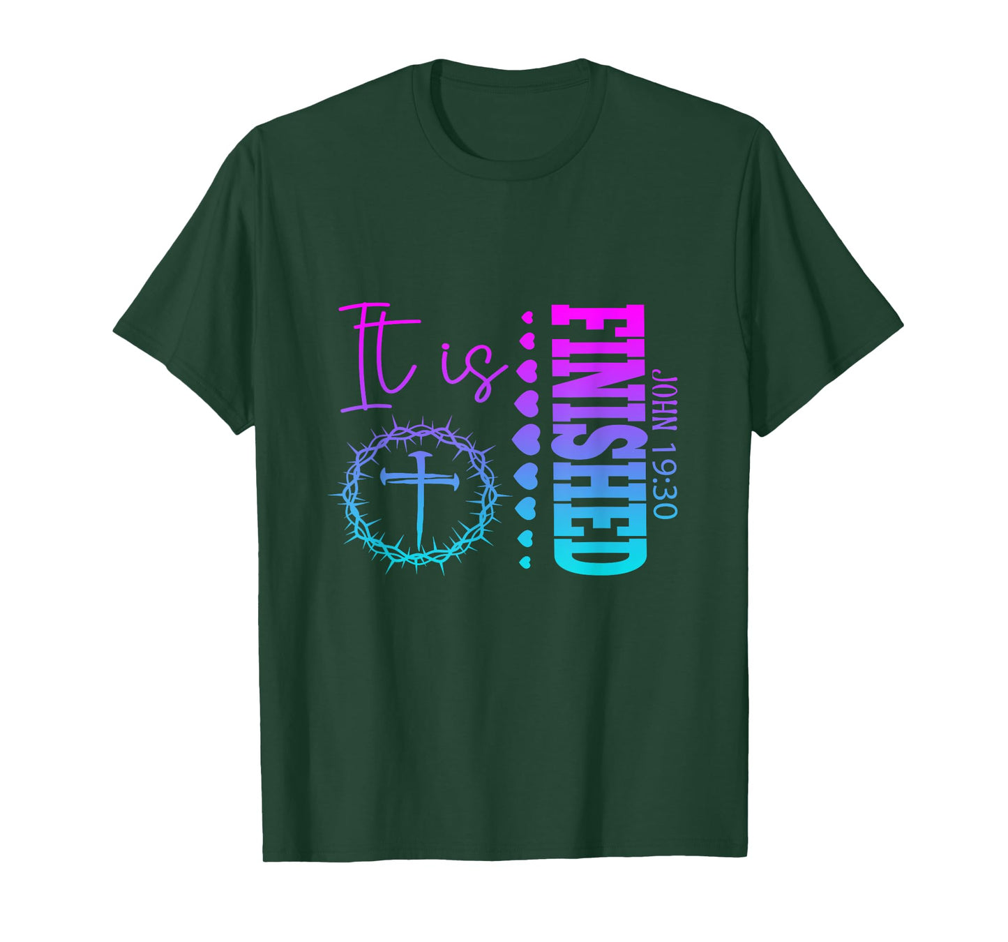 It is Finished John 19:30 Christian Lover Men Women T-Shirt