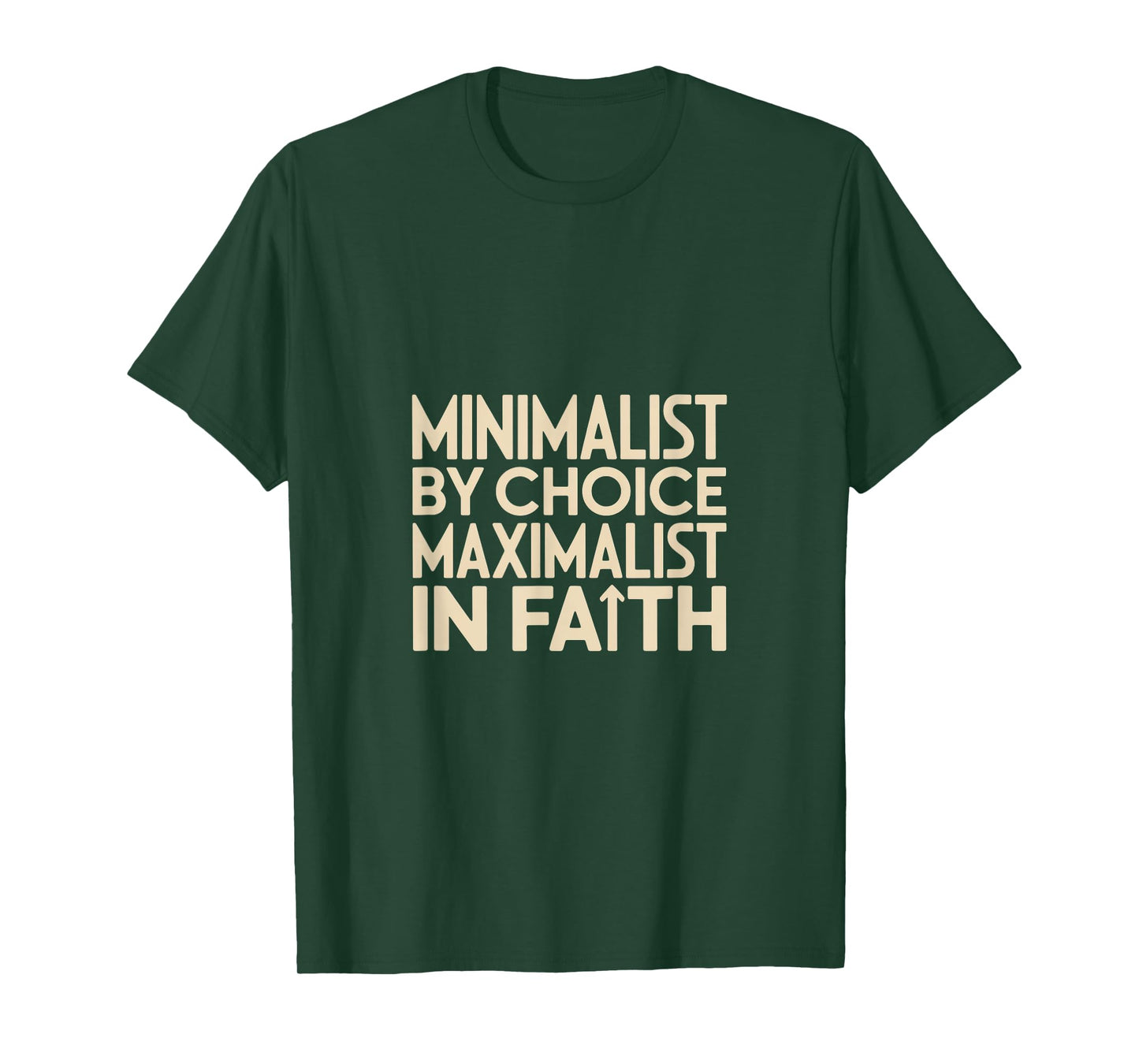 Christian Minimalist by Choice Maximalist in Faith T-Shirt