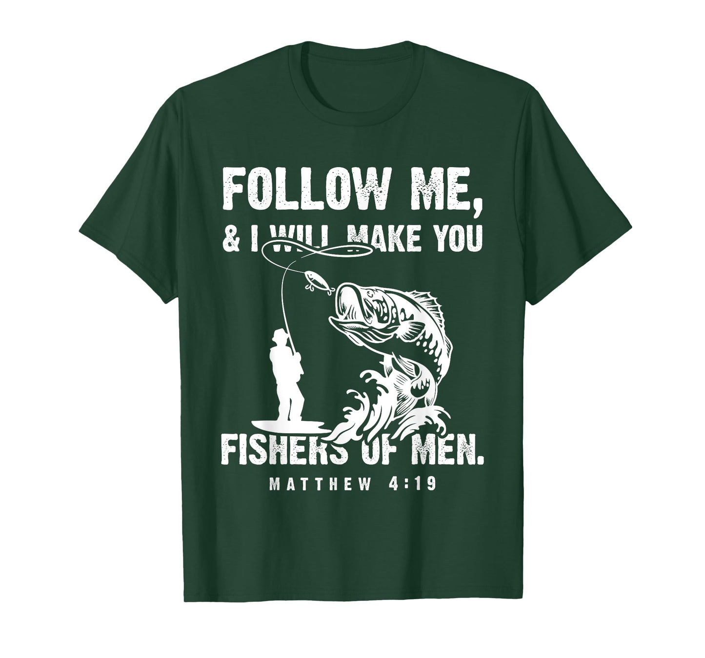 Funny Follow Me Fisher of Men Christian Fishing Gift T-Shirt