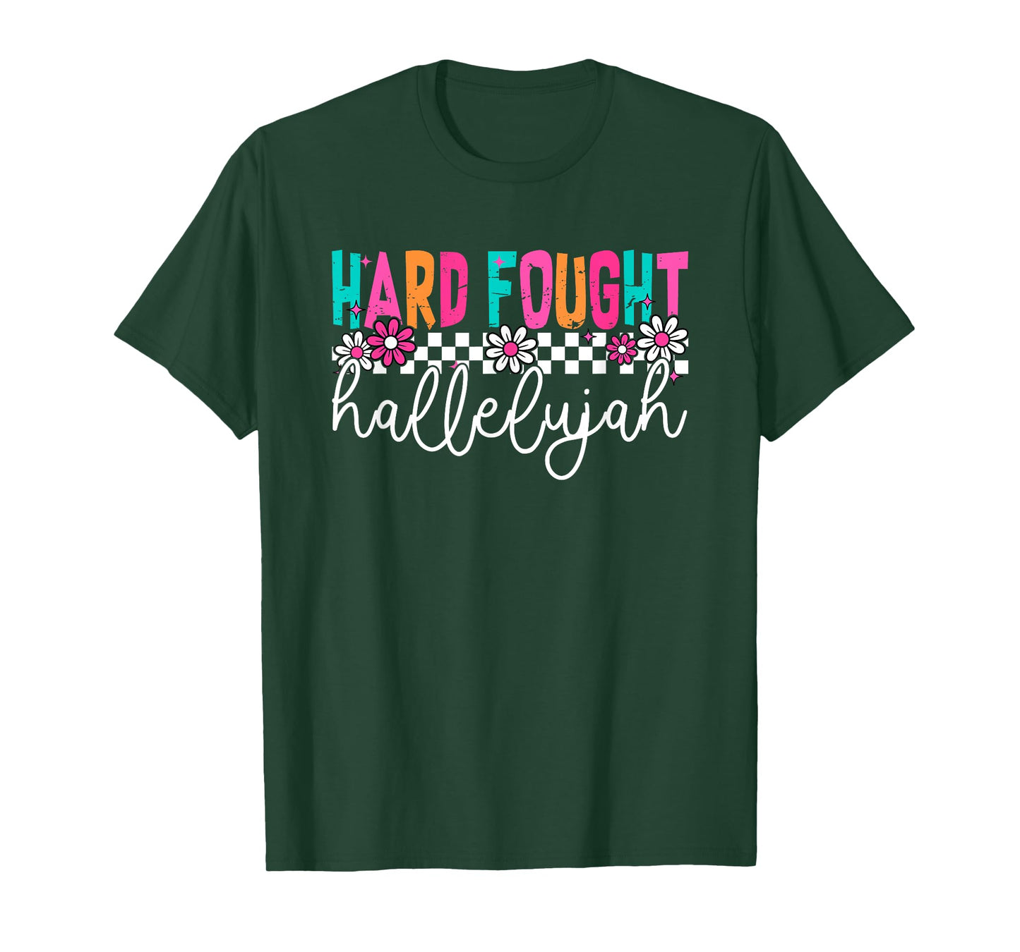 Hard Fought Hallelujah Christian Bible Verse Religious T-Shirt