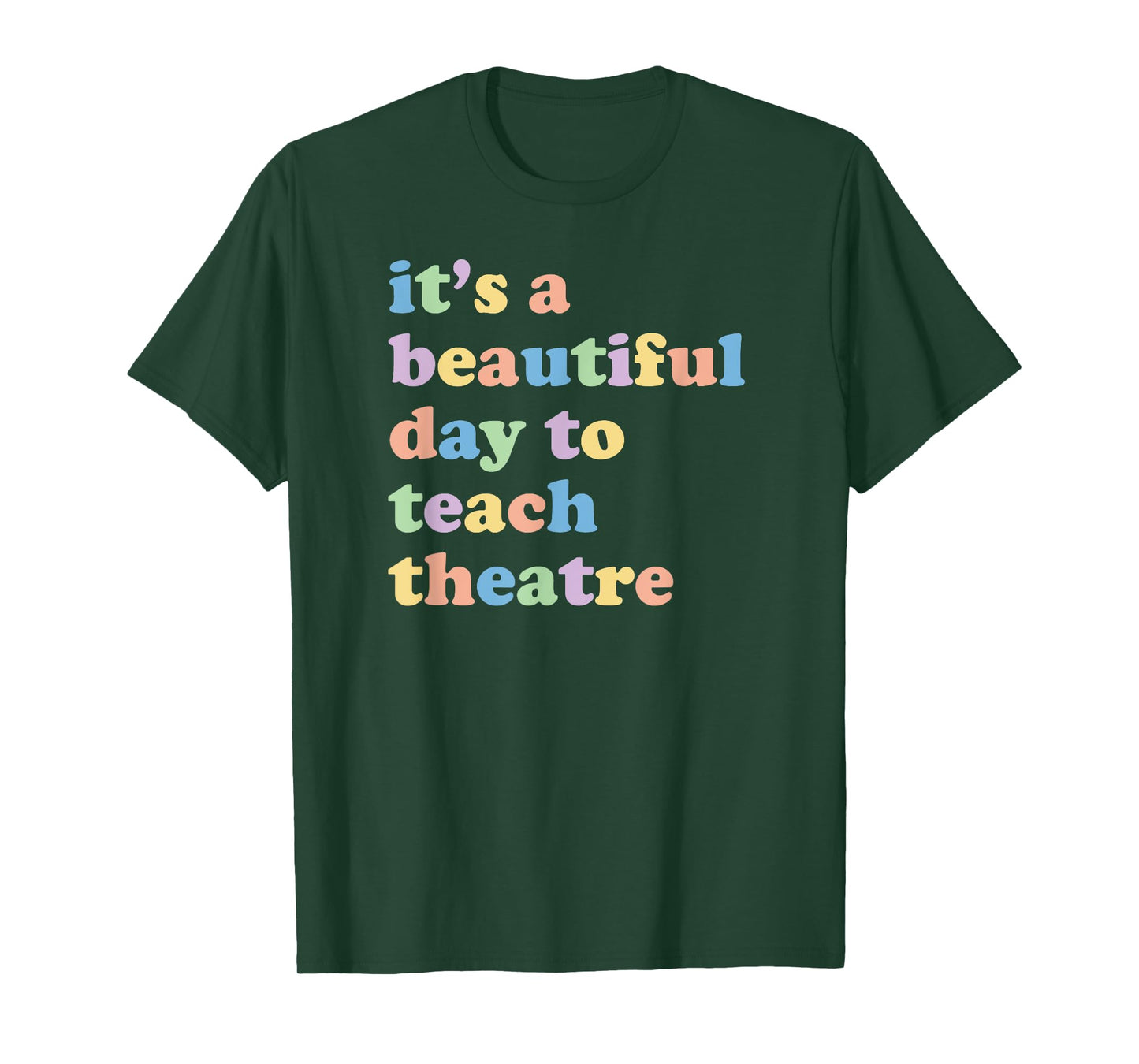 Drama Theater Theatre Teacher Beautiful Day To Teach Cute T-Shirt