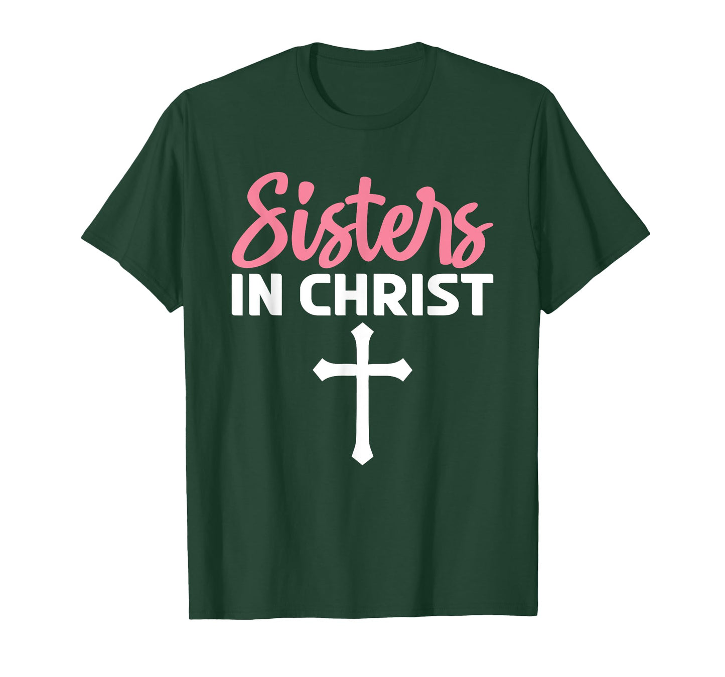 Sisters In Christ I Jesus T-Shirt