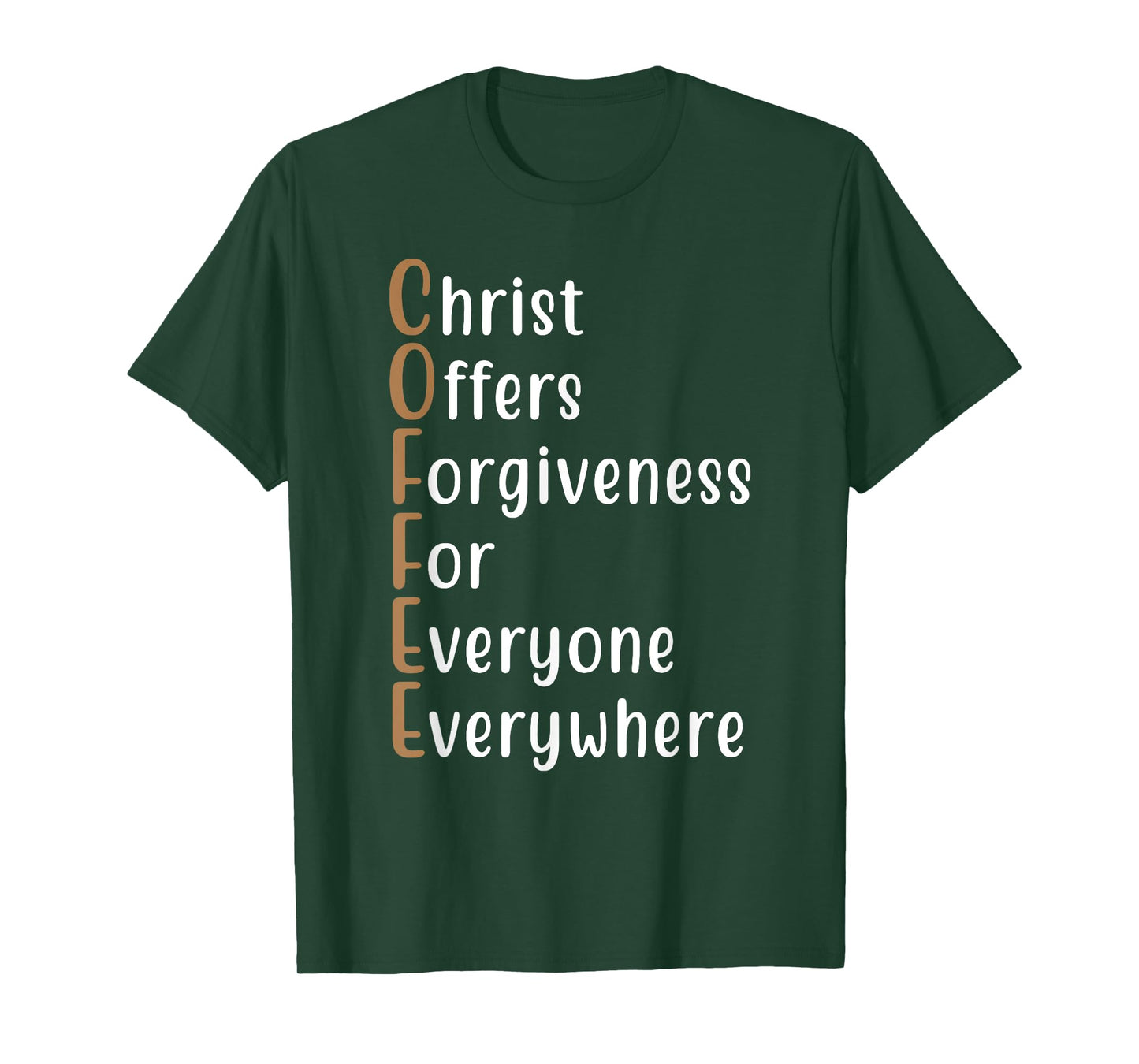 Coffee Christ Offers Forgiveness for Everyone Everywhere T-Shirt