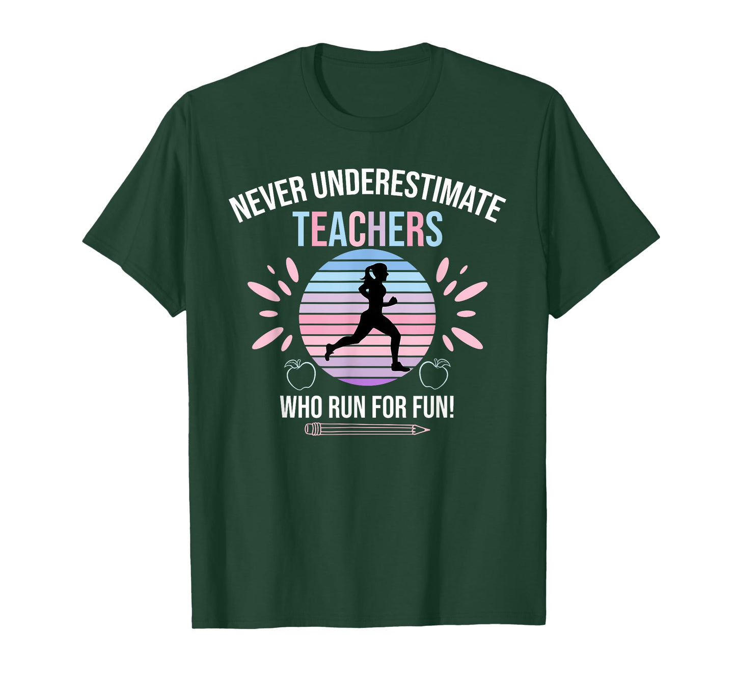 Never Underestimate Teachers Who Runs For Fun T-Shirt