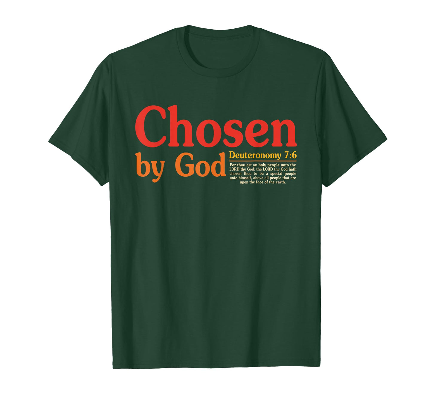 Chosen by God, for Thou Art an Holy People Unto The Lord T-Shirt