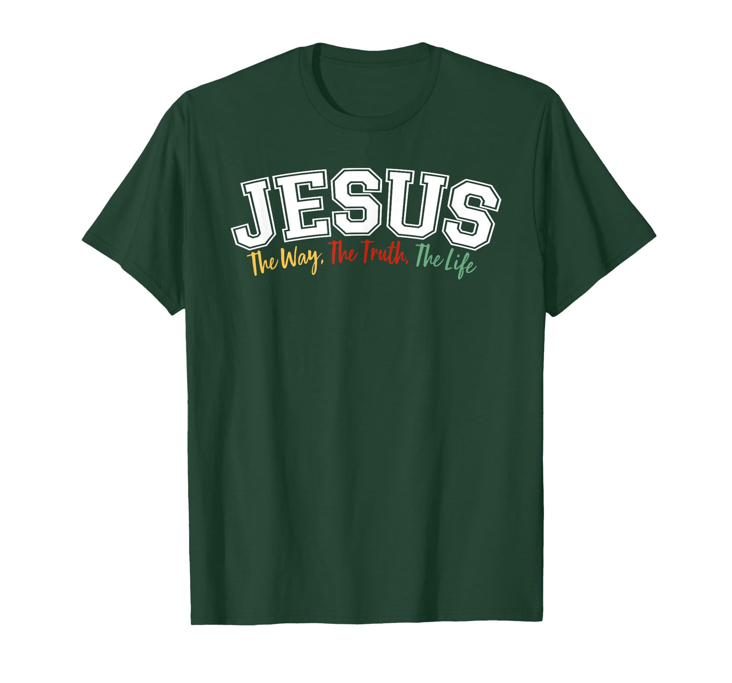 JESUS - The Way, The Truth, The Life T-Shirt