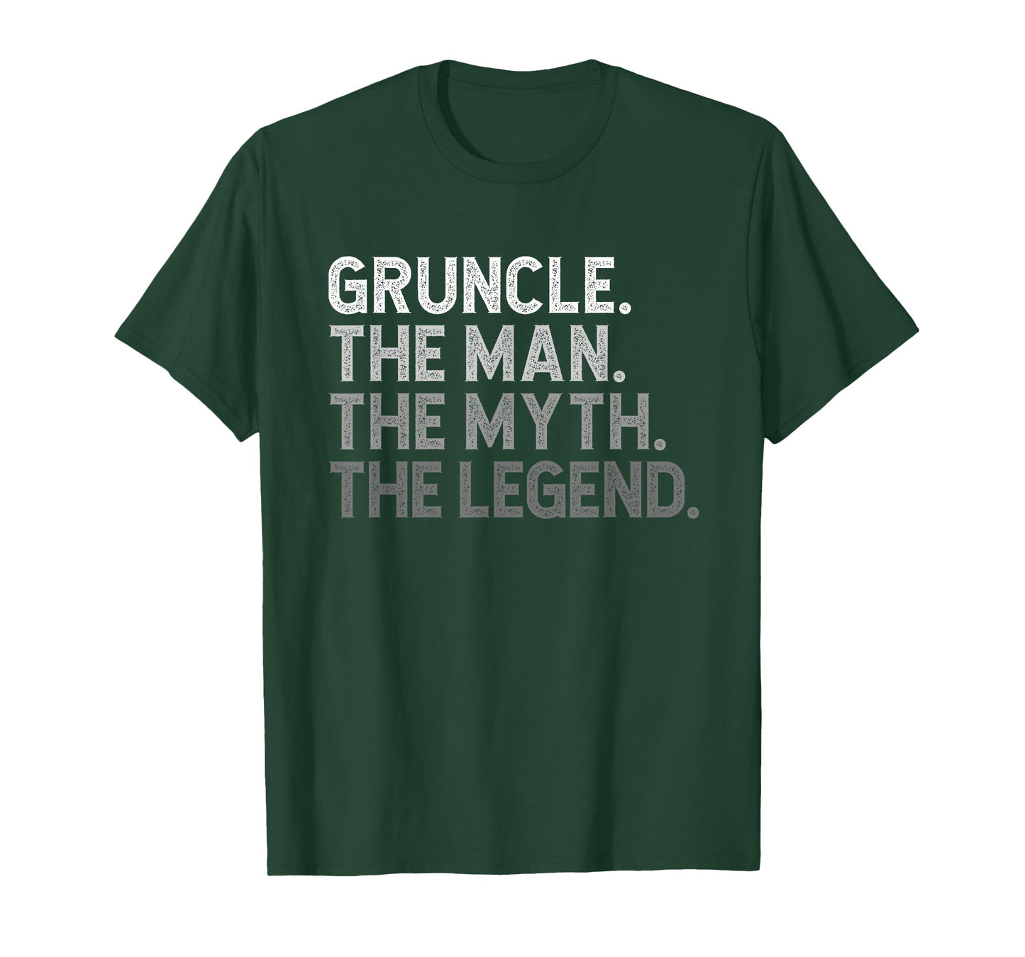 Gruncle The Man The Myth The Legend Funny Cool T-Shirt