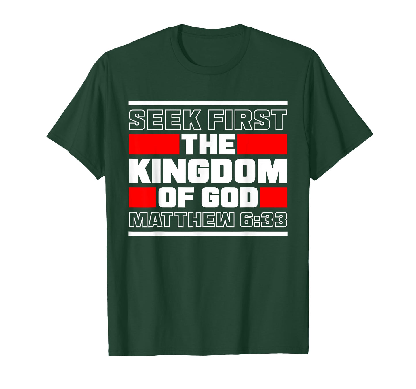 Seek First The Kingdom Of God Matthew 6:33 Bible Verse T-Shirt