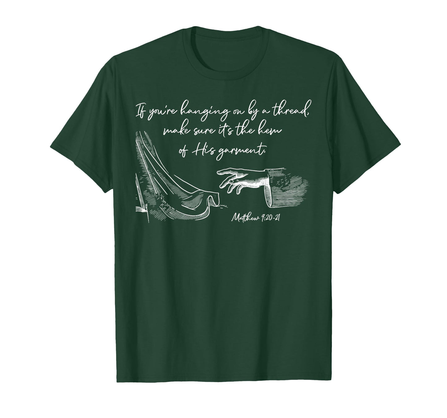 If You're Hanging On By A Thread Make Sure Its The Hem Bible T-Shirt
