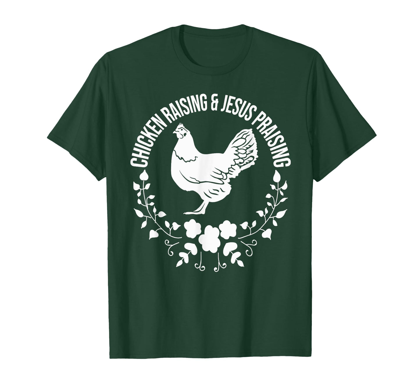 Chicken Raising & Jesus Praising T-Shirt